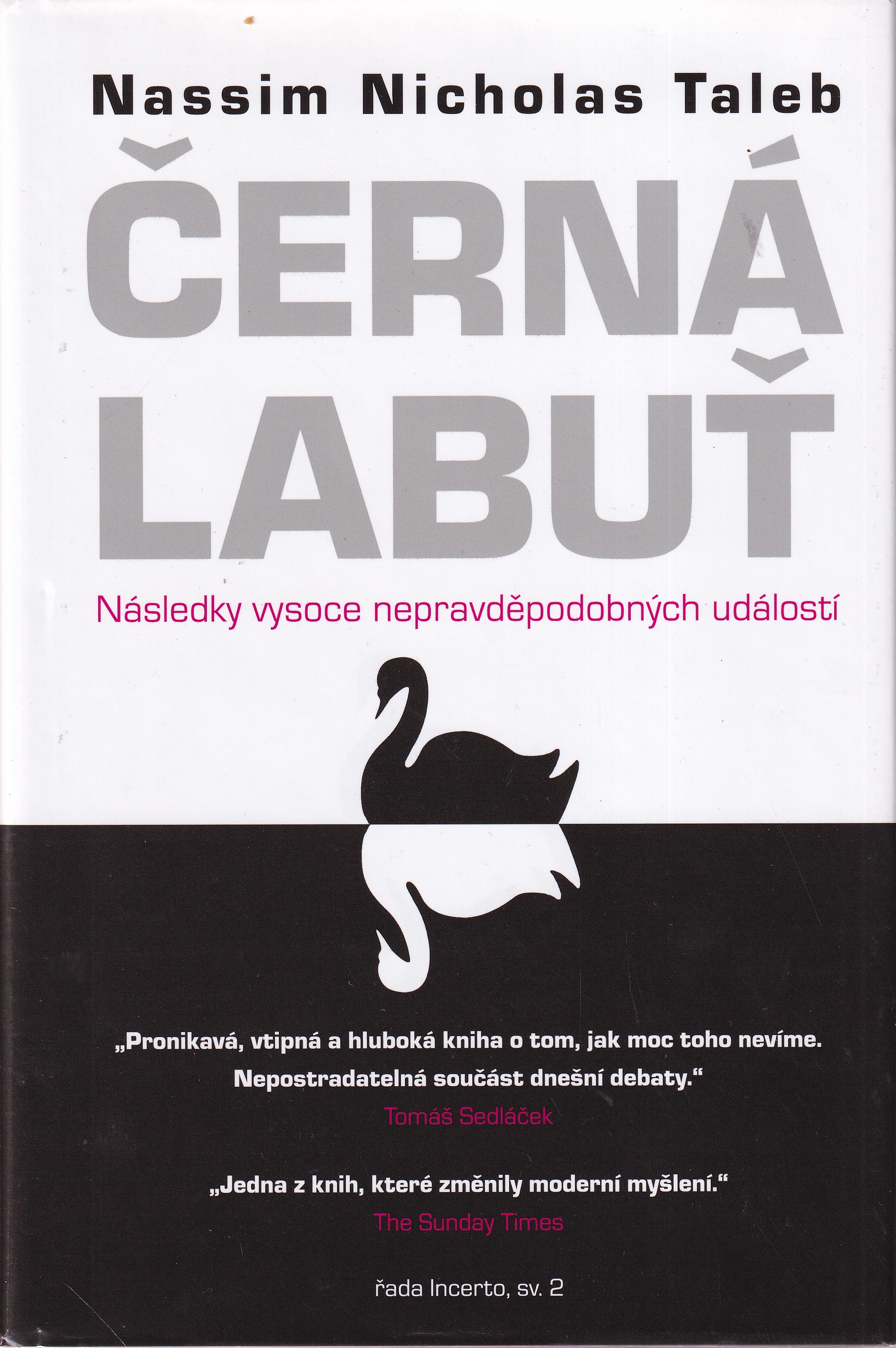 Černá labuť : následky vysoce nepravděpodobných událostí