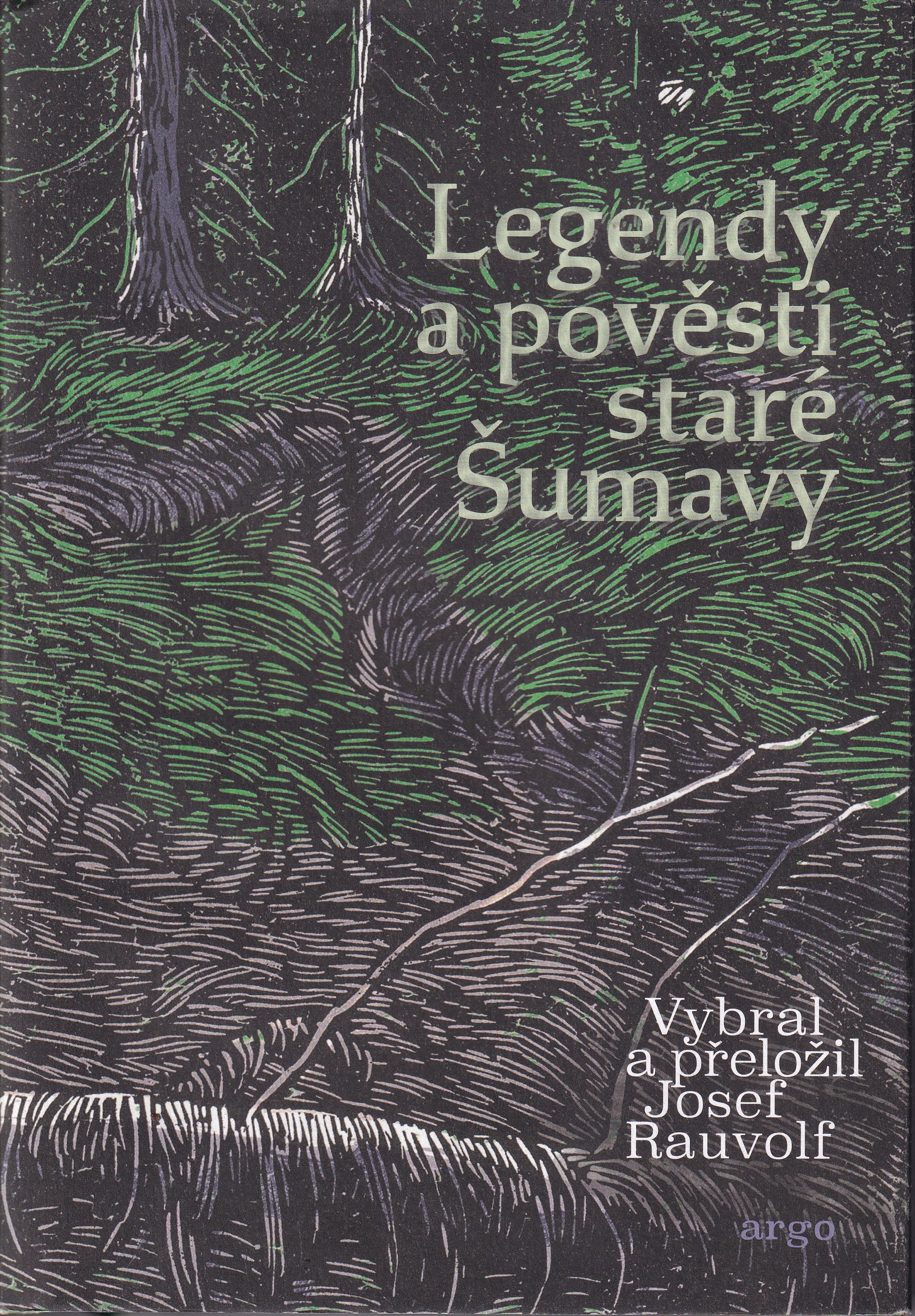 Legendy a pověsti staré Šumavy