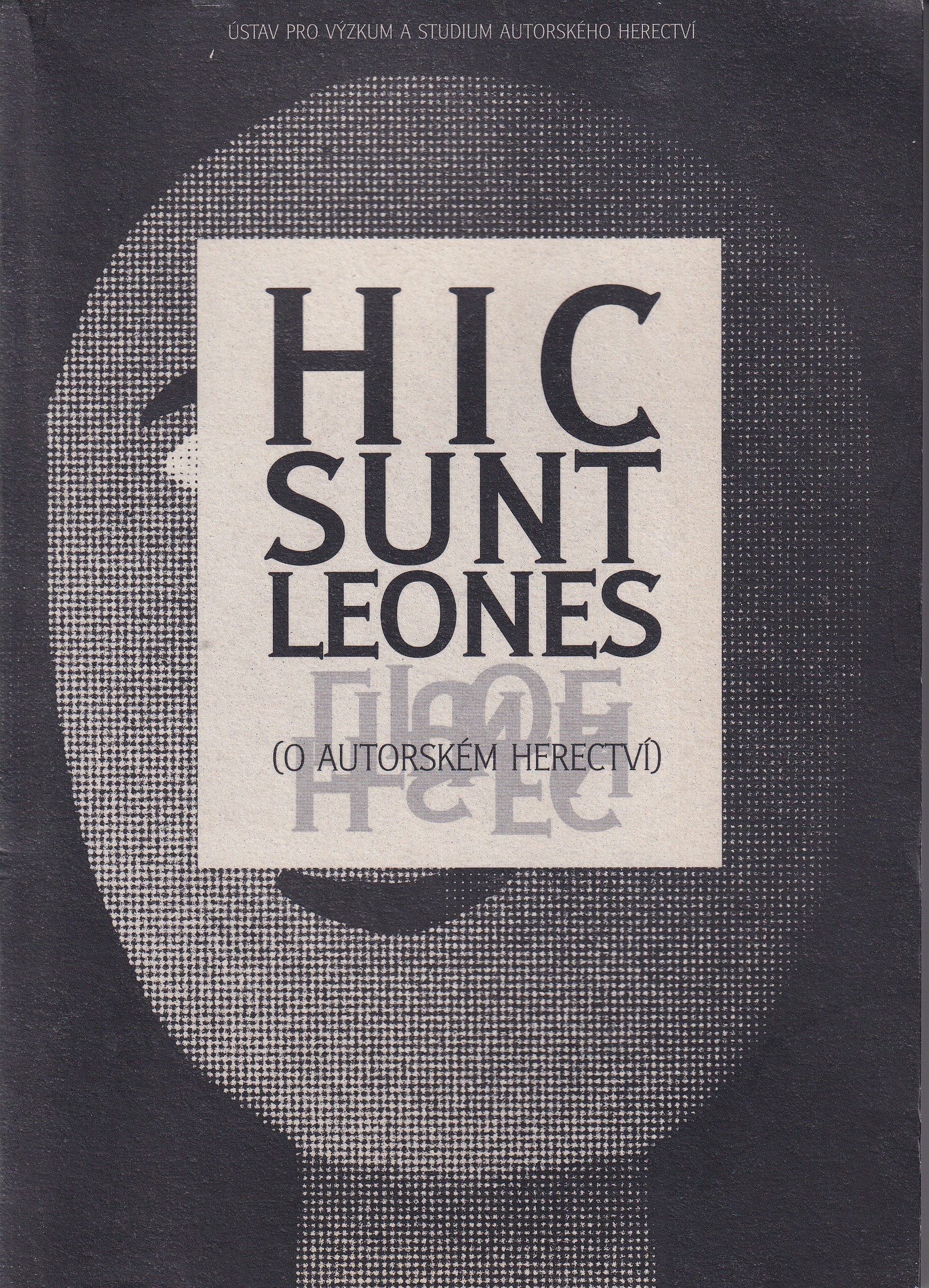 Hic sunt leones : (o autorském herectví)