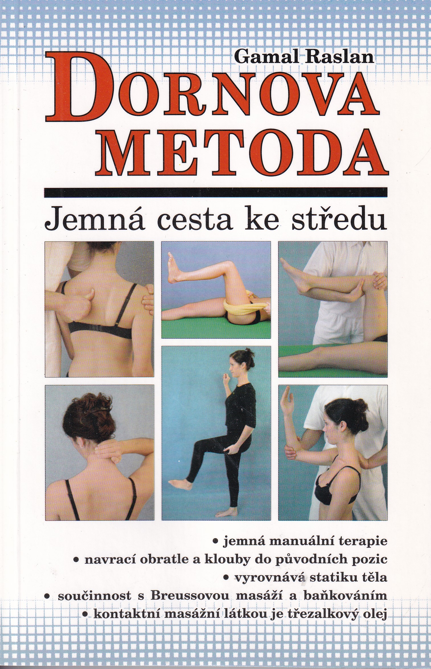 Dornova metoda : jemná cesta ke středu Gamal Raslan