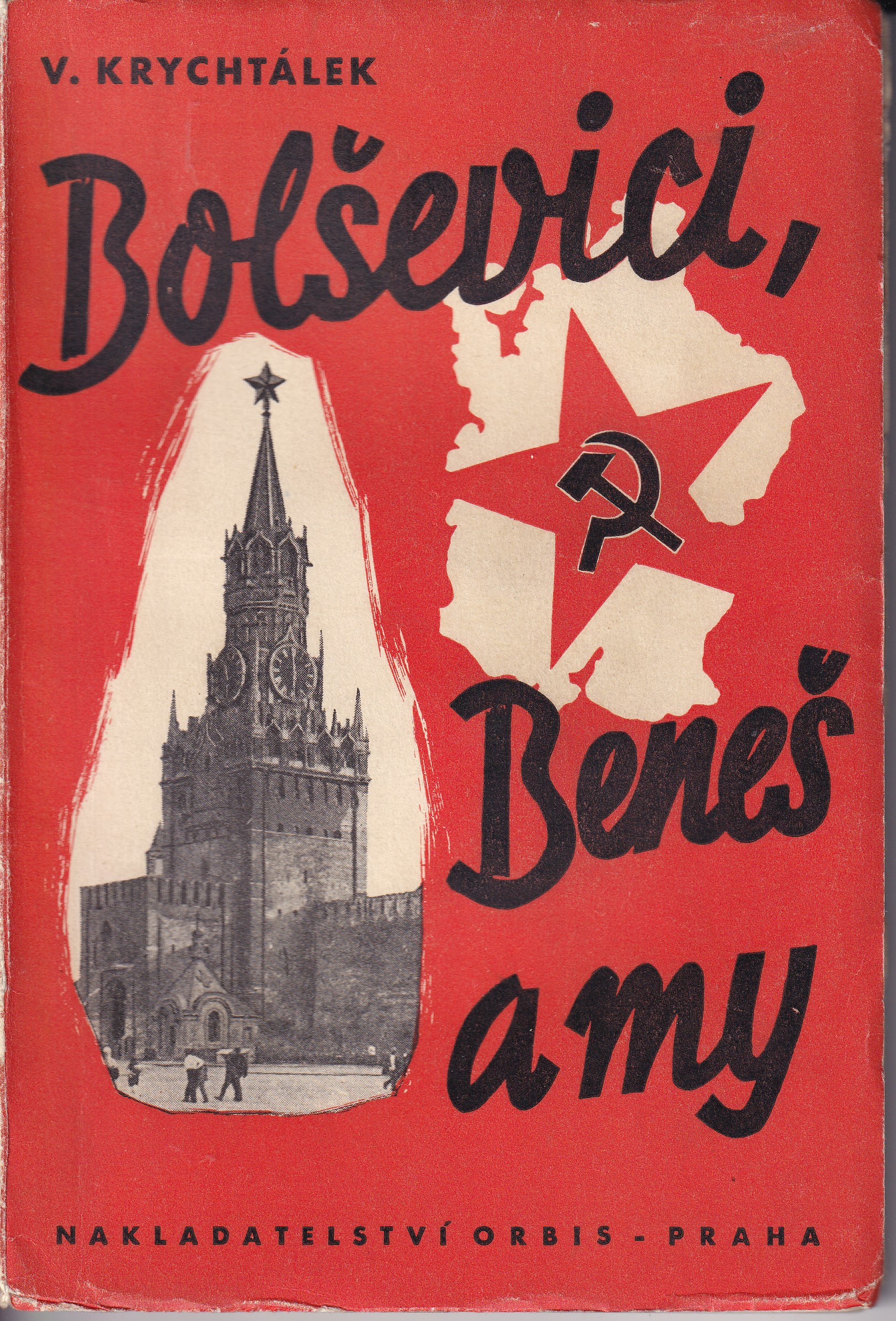 Bolševici, Beneš a my  Vladimír Krychtálek