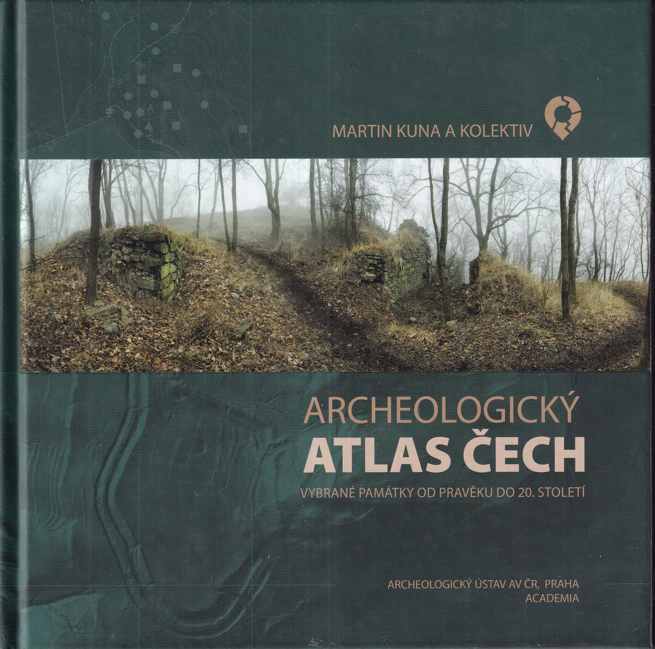 Archeologický atlas Čech : vybrané památky od pravěku do 20. století