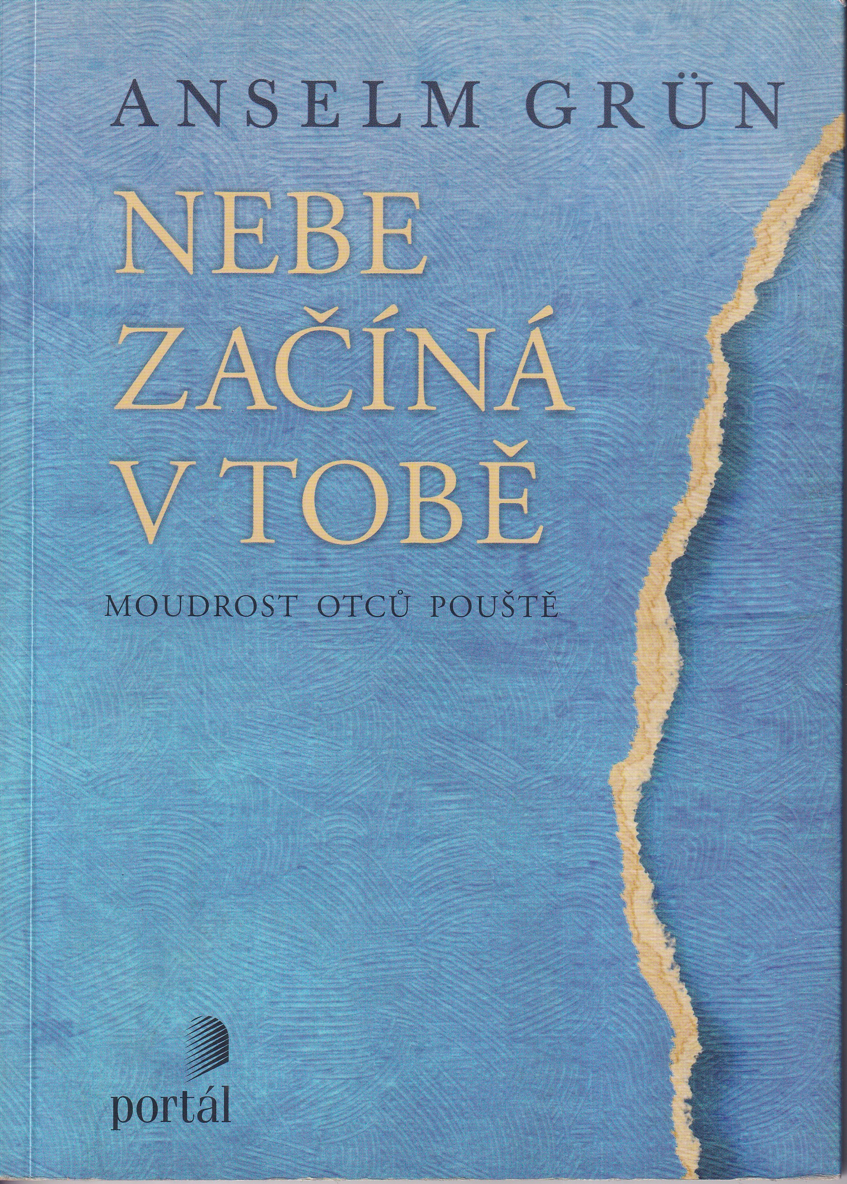 Nebe začíná v tobě : moudrost otců pouště