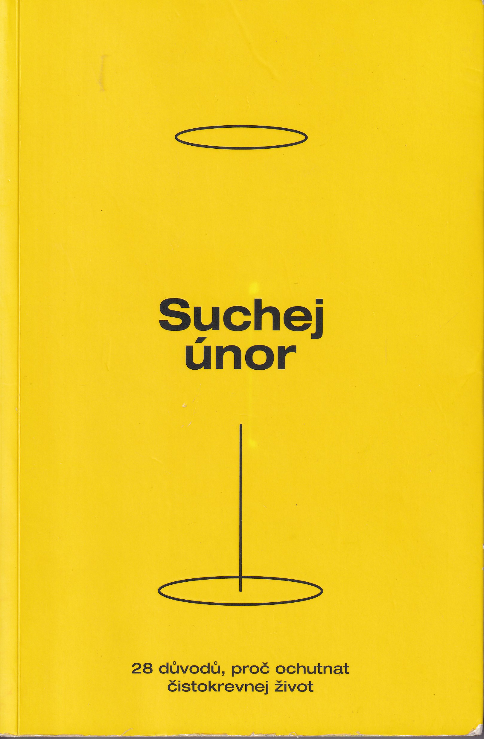 Suchej únor : 28 důvodů, proč ochutnat čistokrevnej život