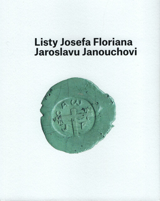 Listy Josefa Floriana Jaroslavu Janouchovi