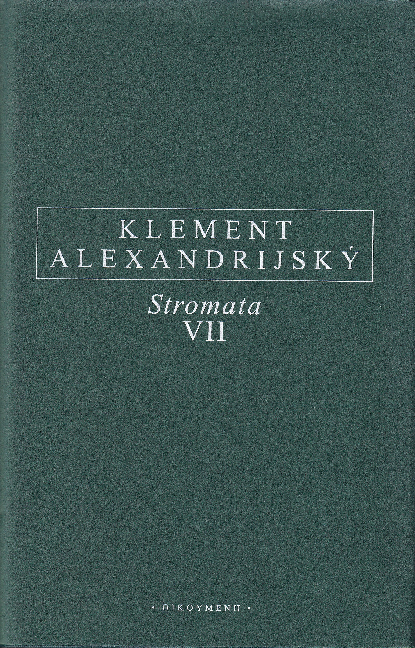 Klement Alexandrijský - Stromata VII