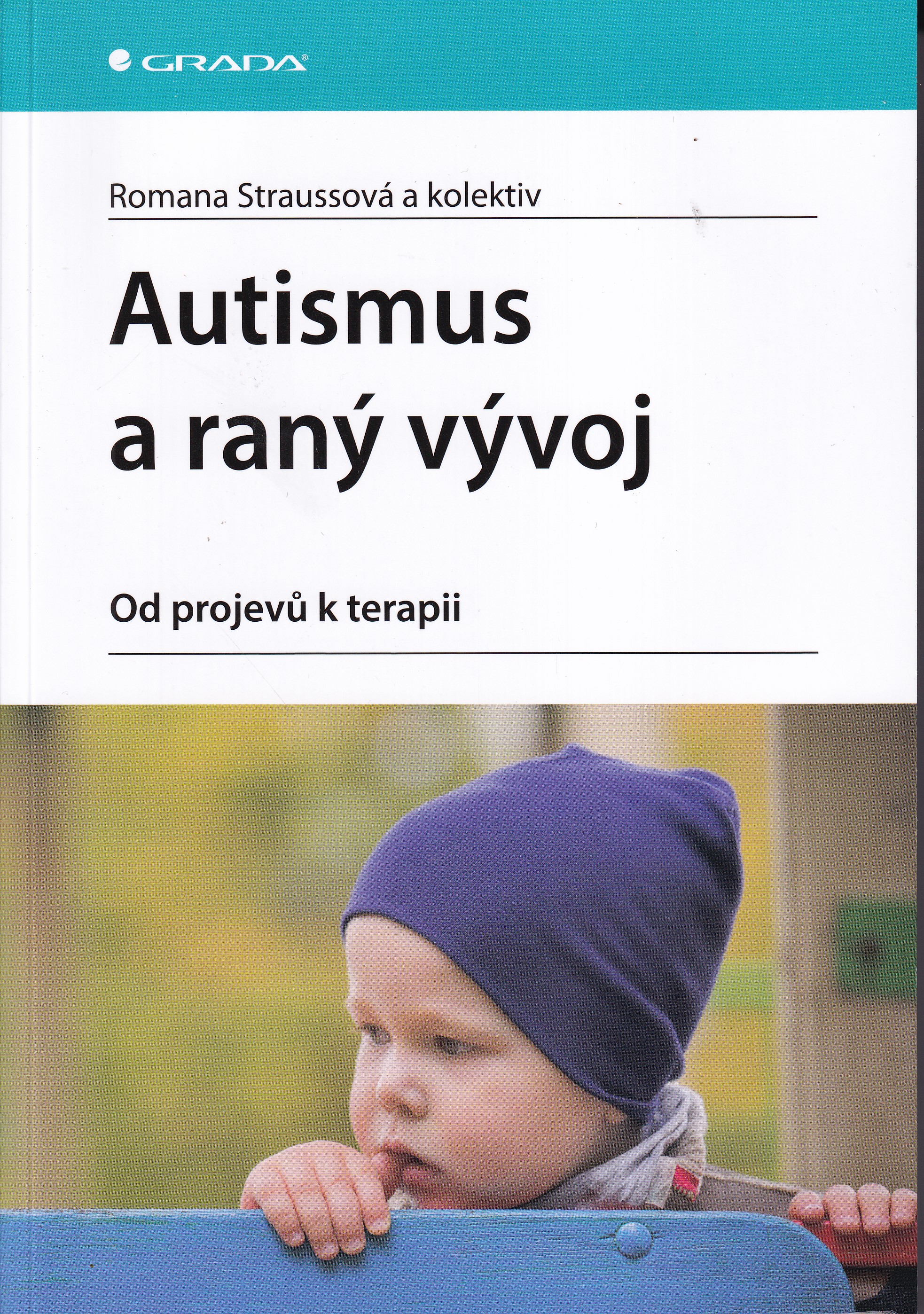 Autismus a raný vývoj : od projevů k terapii