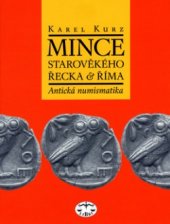 Mince starověkého Řecka a Říma : antická numismatika