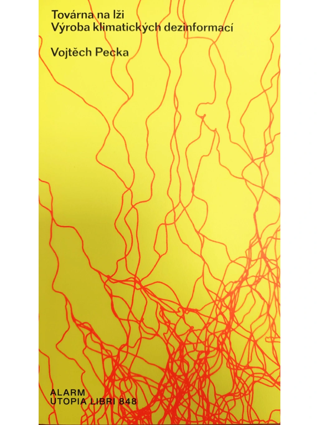 Továrna na lži. Výroba klimatických dezinformací