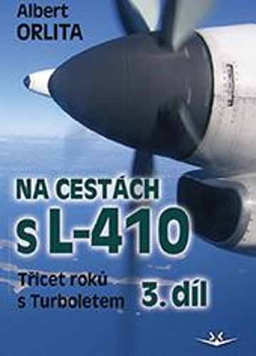 Na cestách s L–410 3. díl