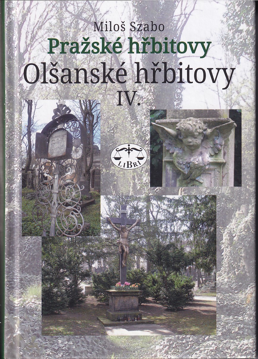 Pražské hřbitovy. Olšanské hřbitovy IV.