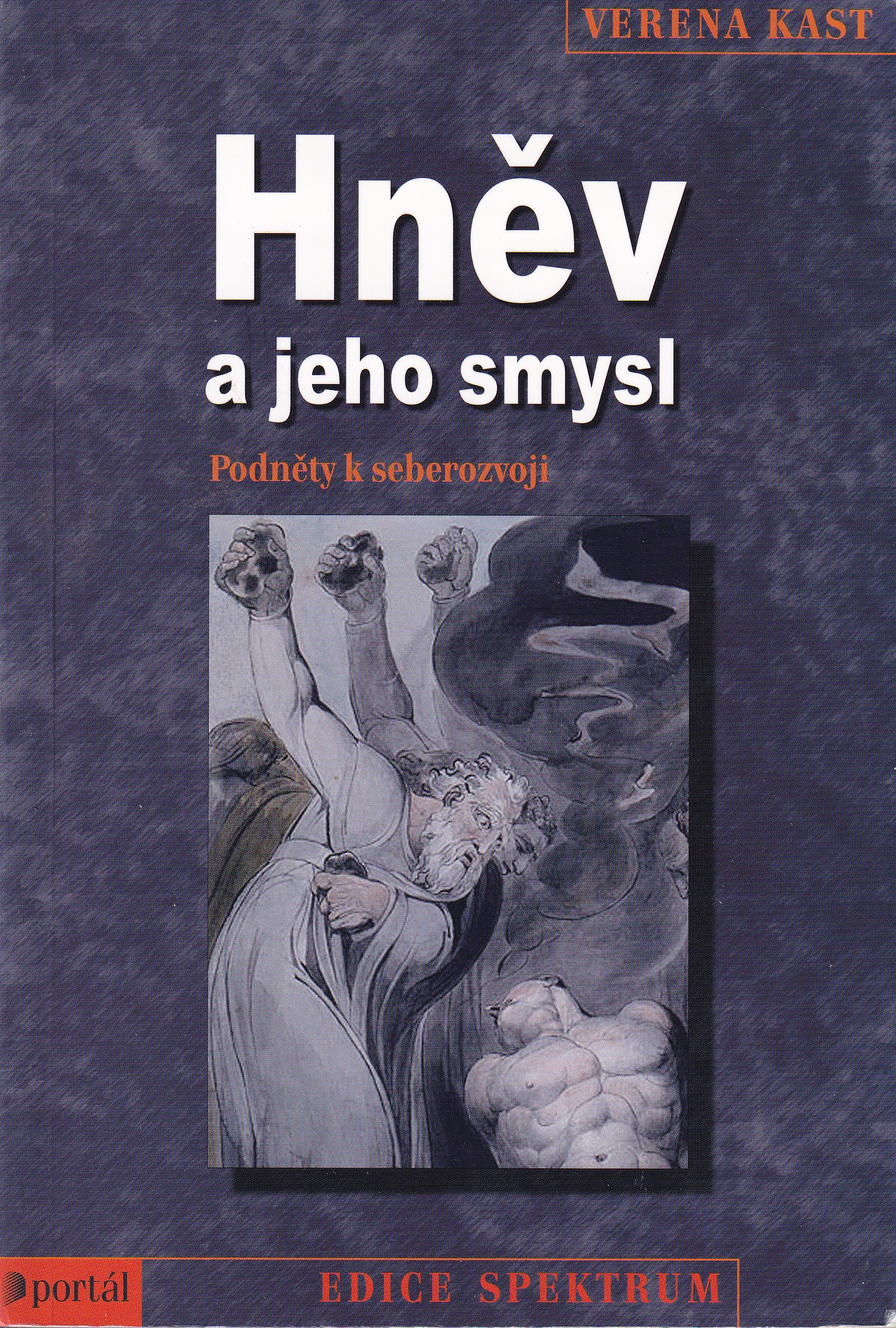 Hněv a jeho smysl : podněty k seberozvoji  Verena Kast