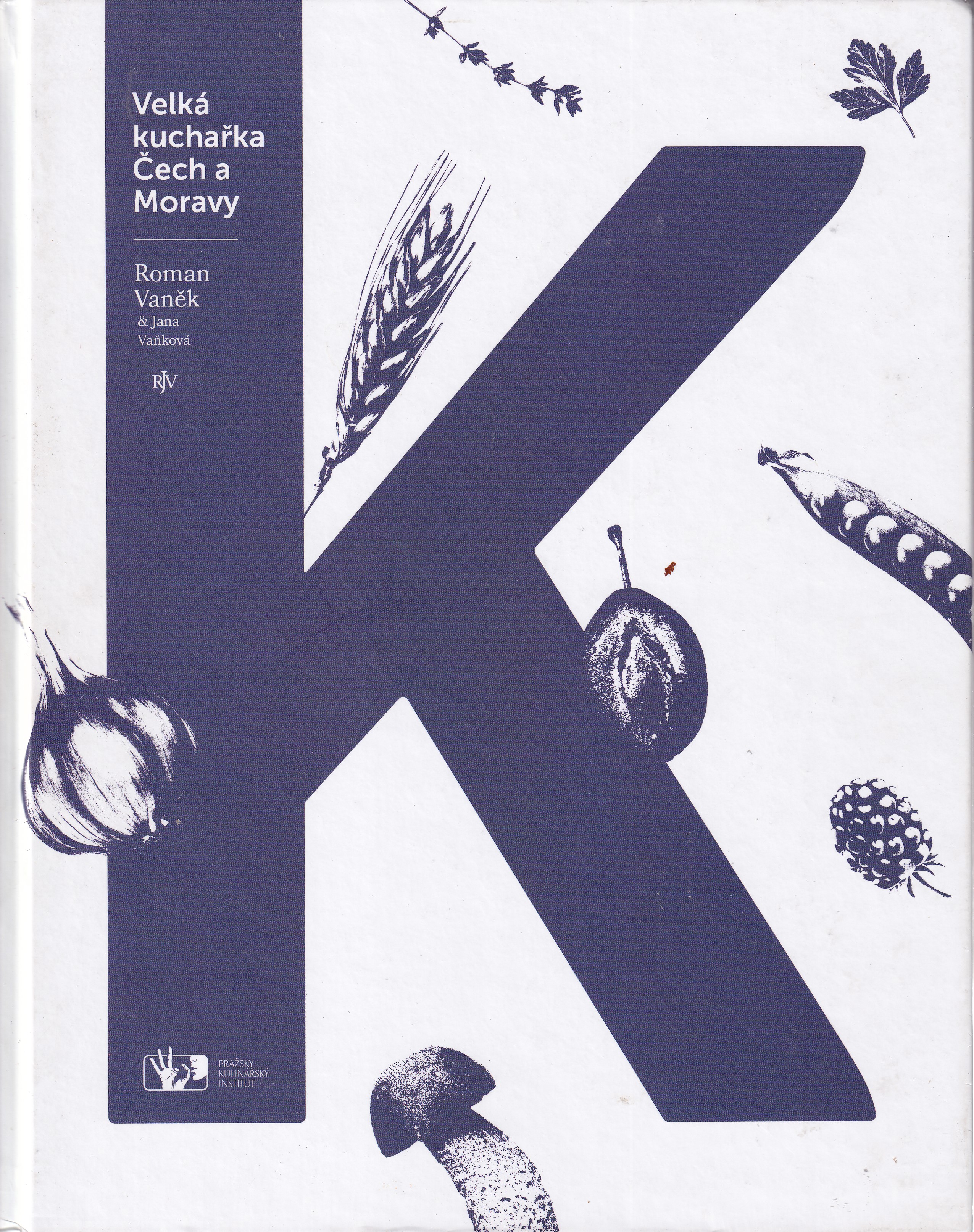 Velká kuchařka Čech a Moravy podpis R. Vaněk, J. Vaňková