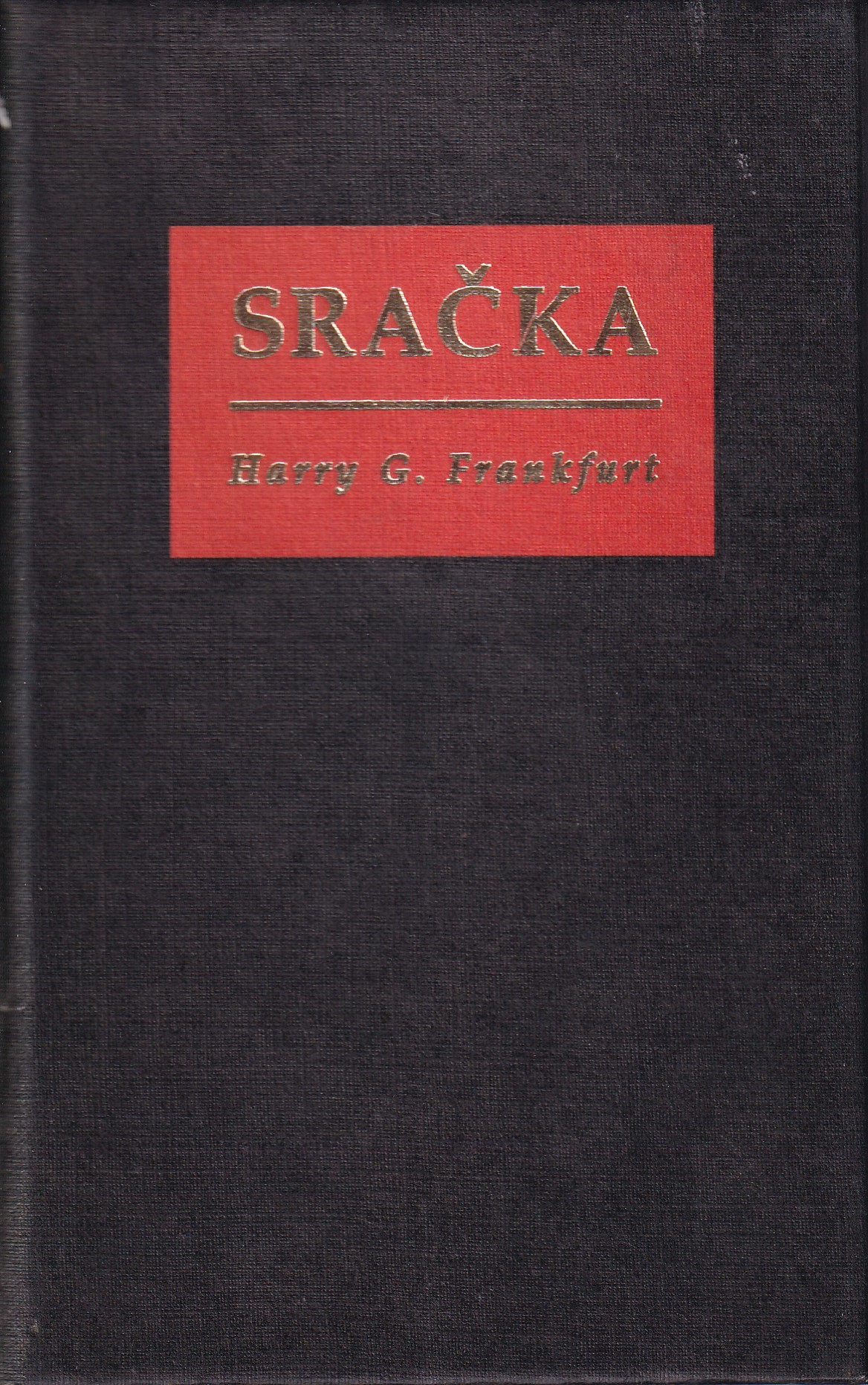 Sračka, Harry Frankfurt