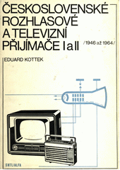 Československé rozhlasové a televizní přijímače I a II (1946 až 1964)