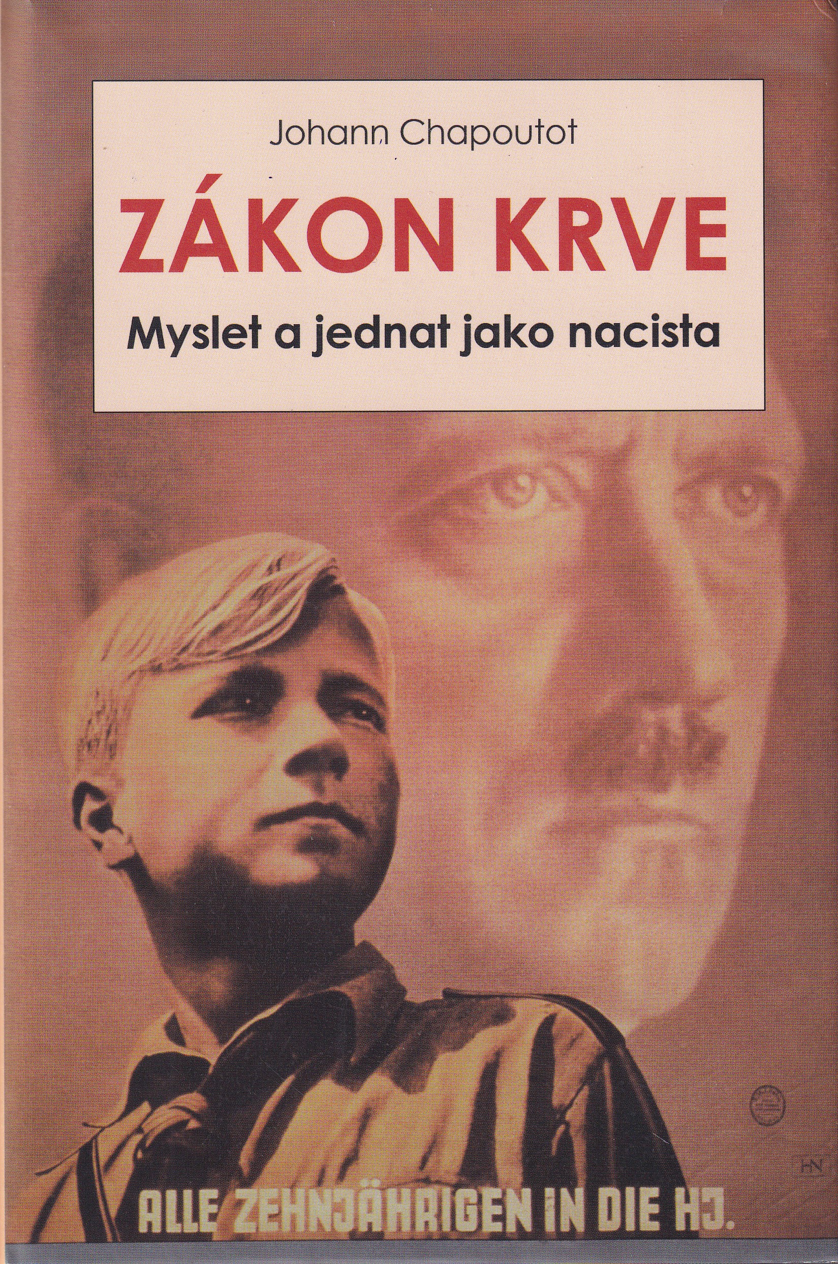 Zákon krve : myslet a jednat jako nacista