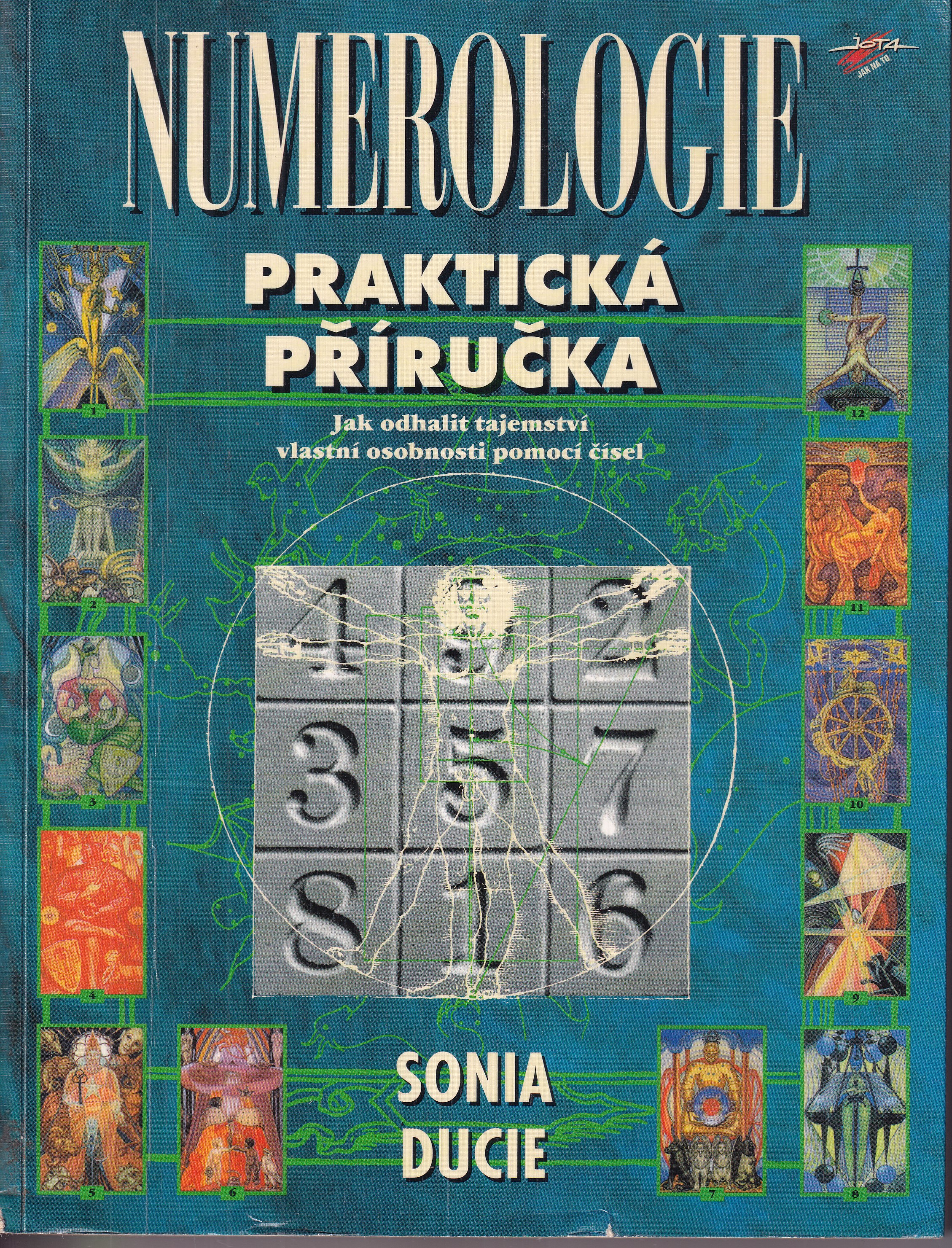 Numerologie - praktická příručka - jak odhalit tajemství vlastní osobnosti pomocí čísel