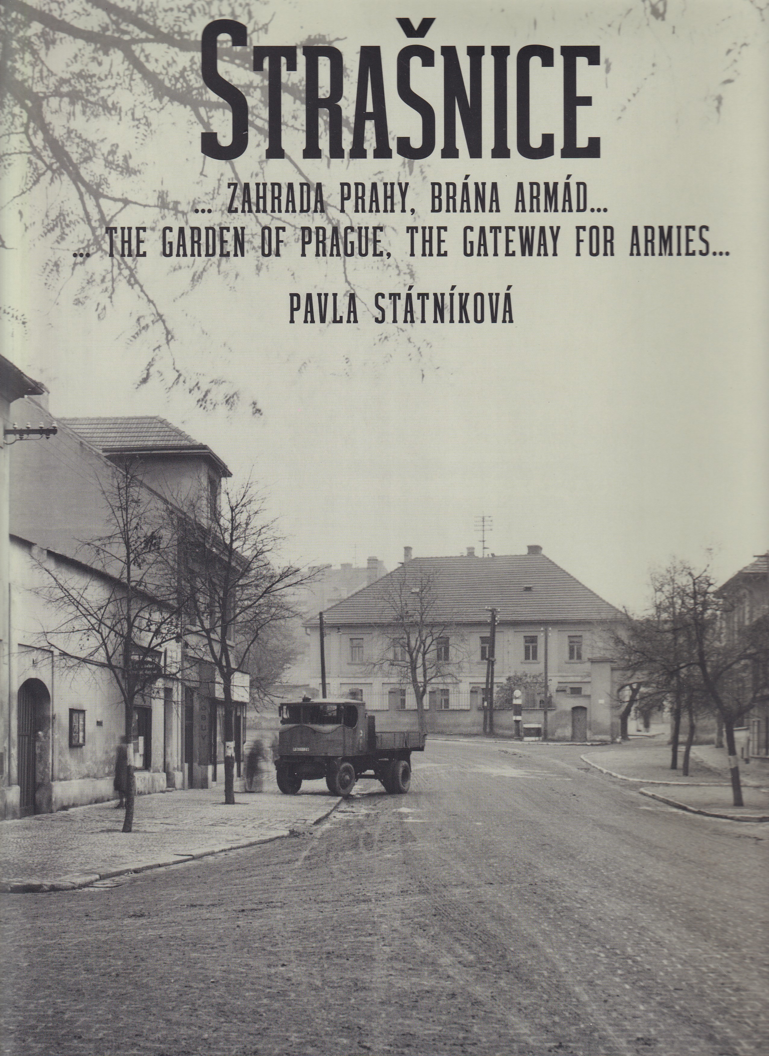 Strašnice  zahrada Prahy, brána armád Pavla Státníková