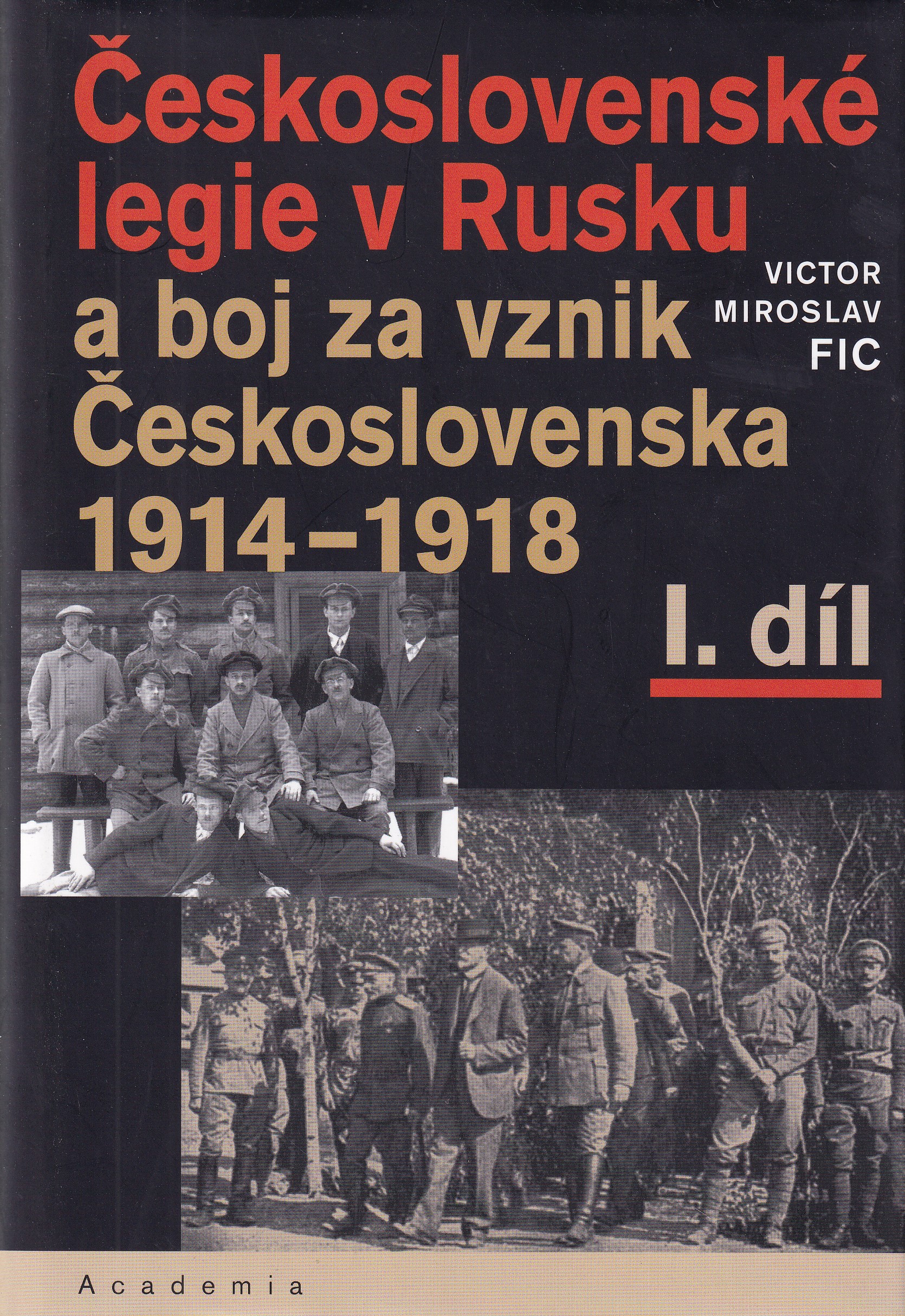 Československé legie v Rusku a boj za vznik Československa 1914-1918. I. díl, Vznik československých legií v Rusku 1914-1918, ru