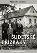 Sudetské přízraky. Pátrání v šedých zónách paměti