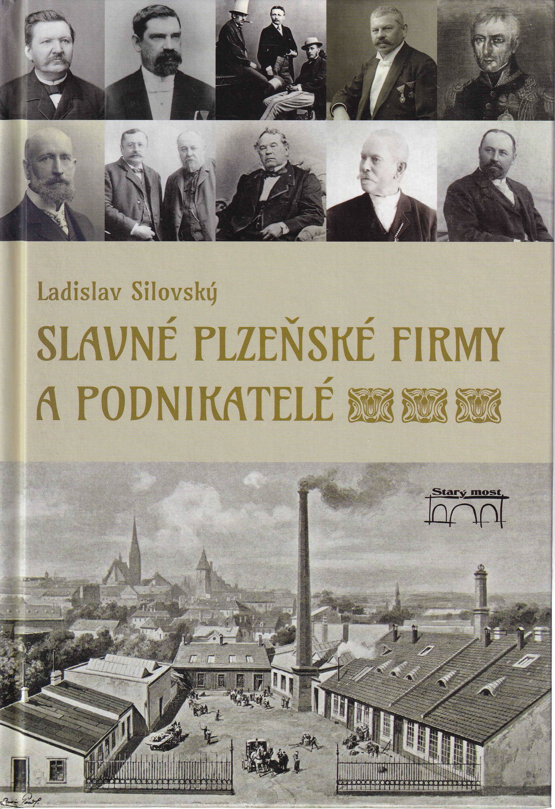 Slavné plzeňské firmy a podnikatelé  Ladislav Silovský