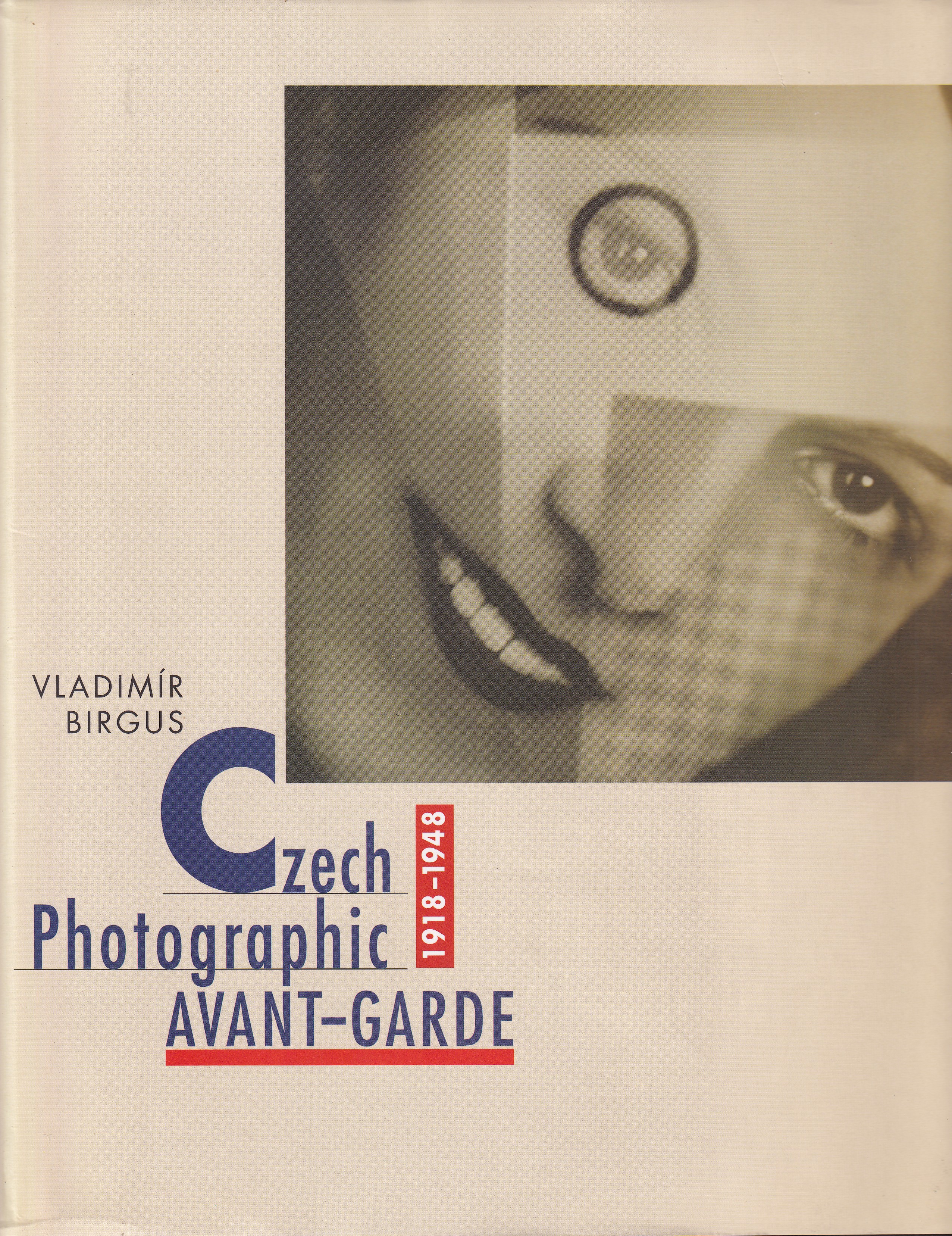 Czech Photographic AVANT-GARDE 1918 - 1948  Vladimír Birgus
