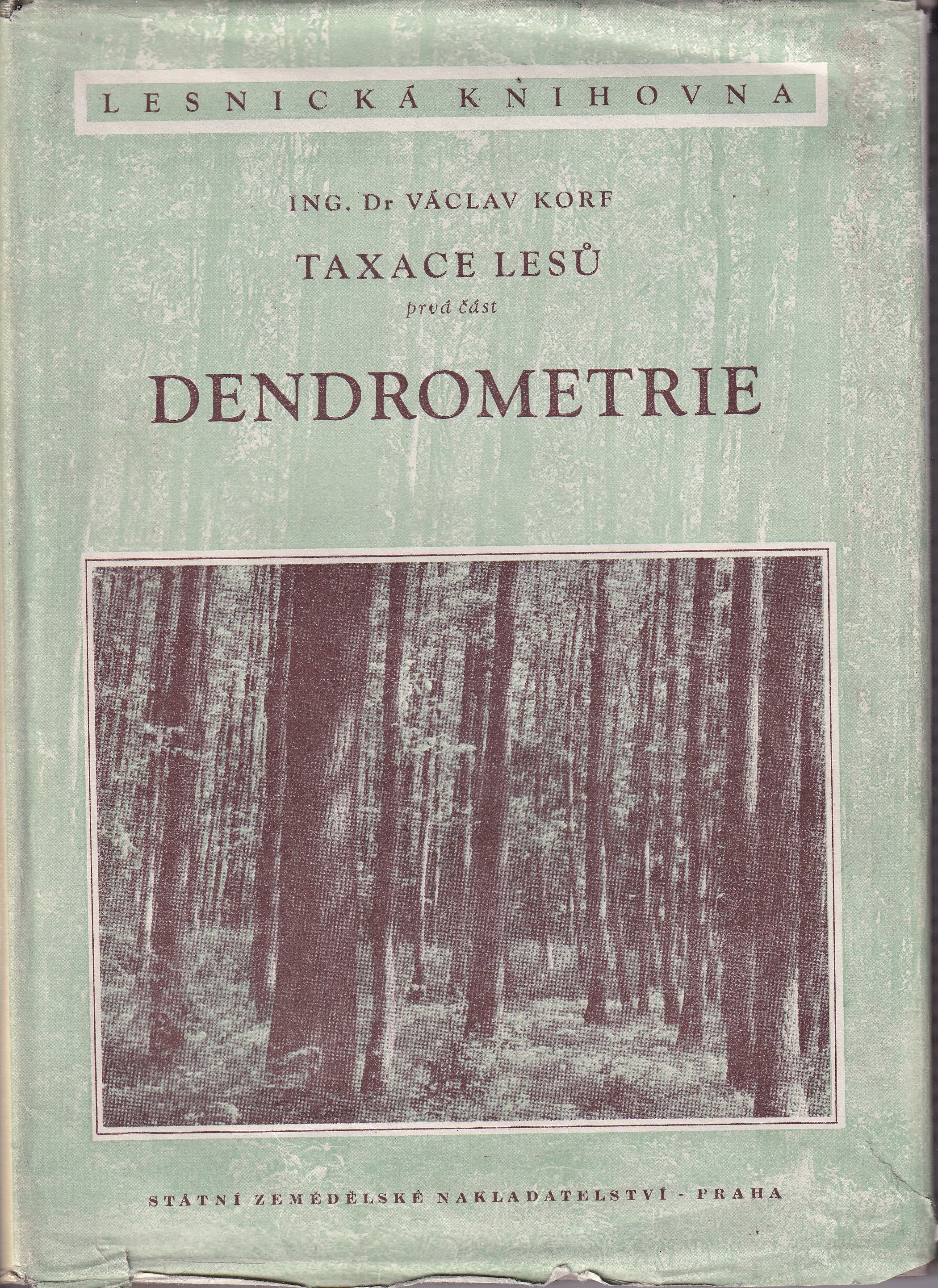 Taxace lesů. 1. část, Dendrometrie