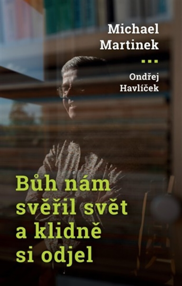 Bůh nám svěřil svět a klidně si odjel