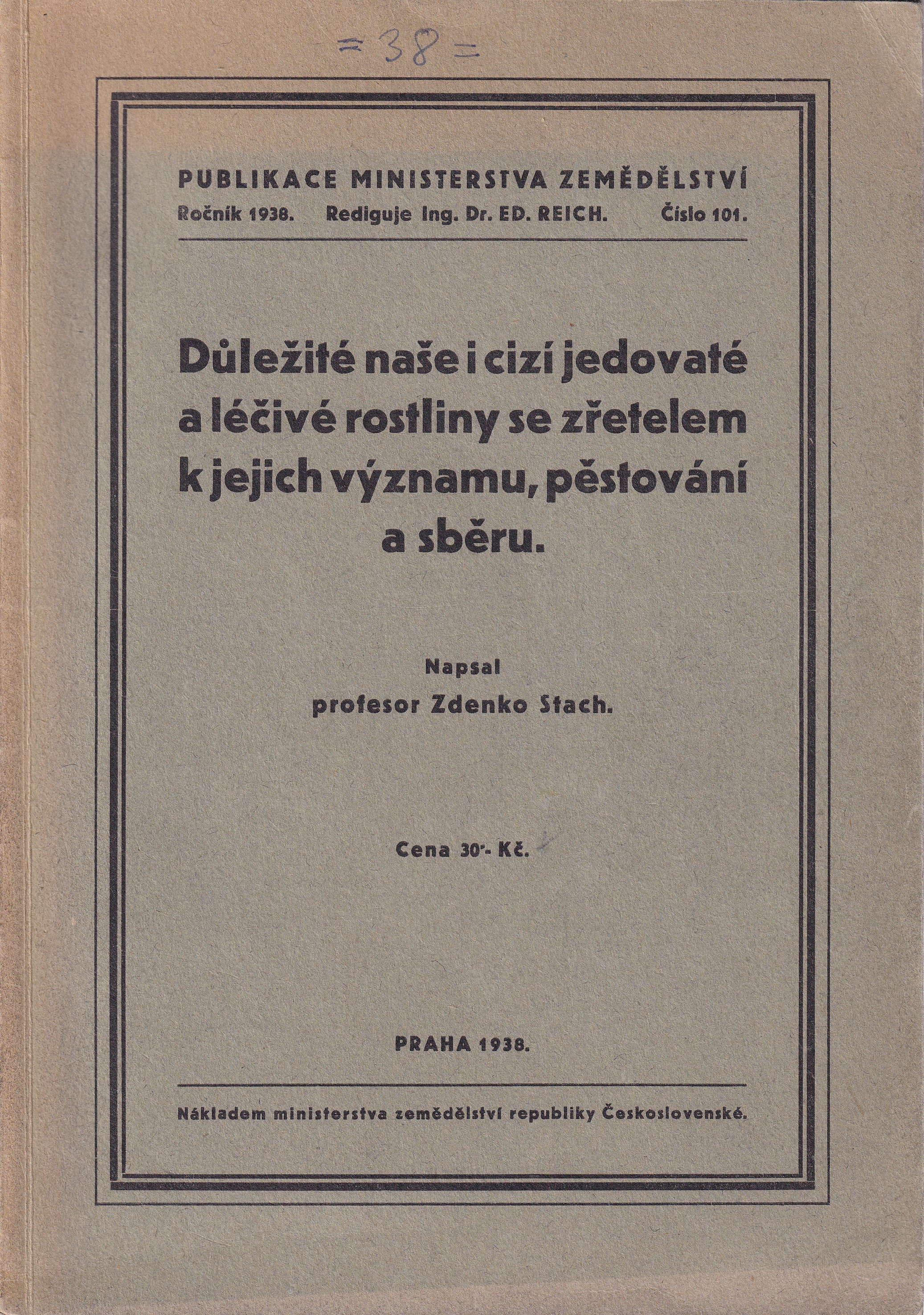 Důležité naše i cizí jedovaté a léčivé rostliny se zřetelem k jejich významu, pěstování a sběru   Zdeněk Stach