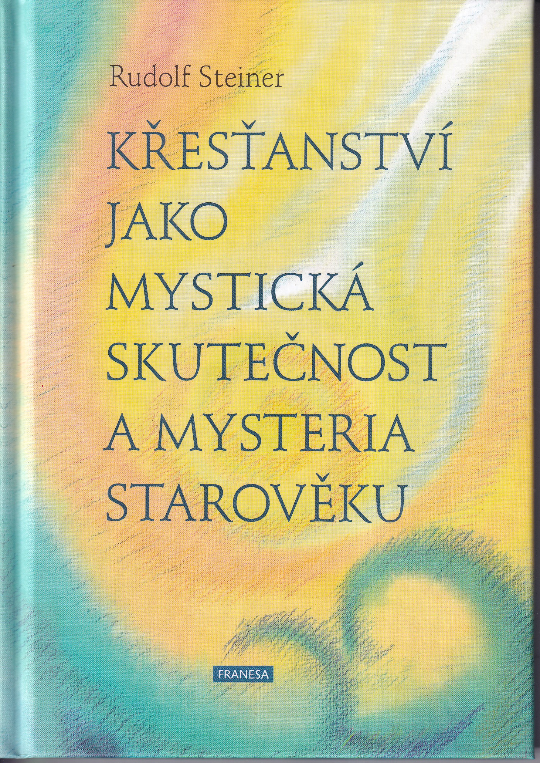 Křesťanství jako mystická skutečnost a mysteria starověku