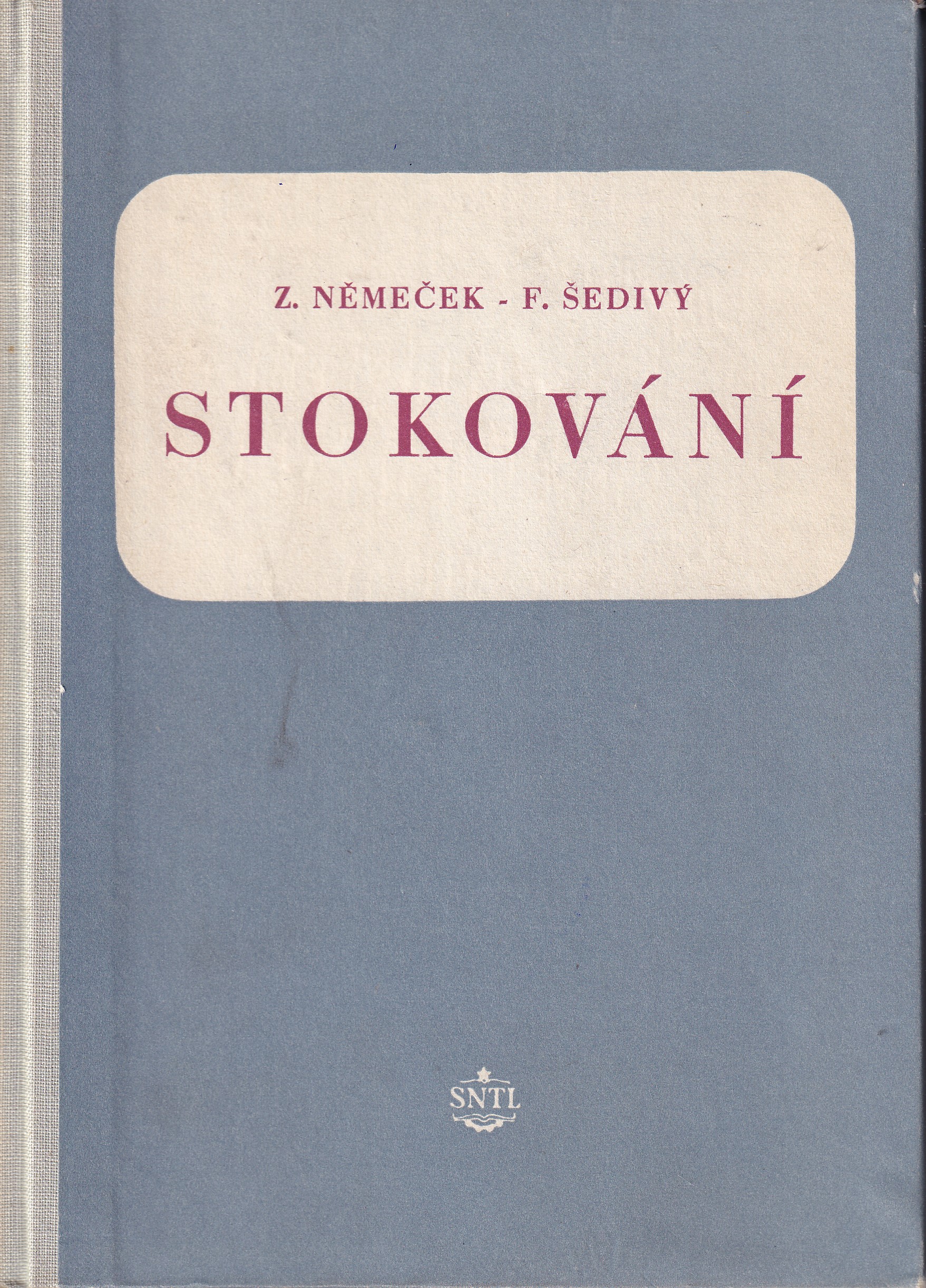 Stokování  učební text pro 4. roč. prům. školy stavební, obor vodohospodářské stavby se specialisací stavby zdravotně technické