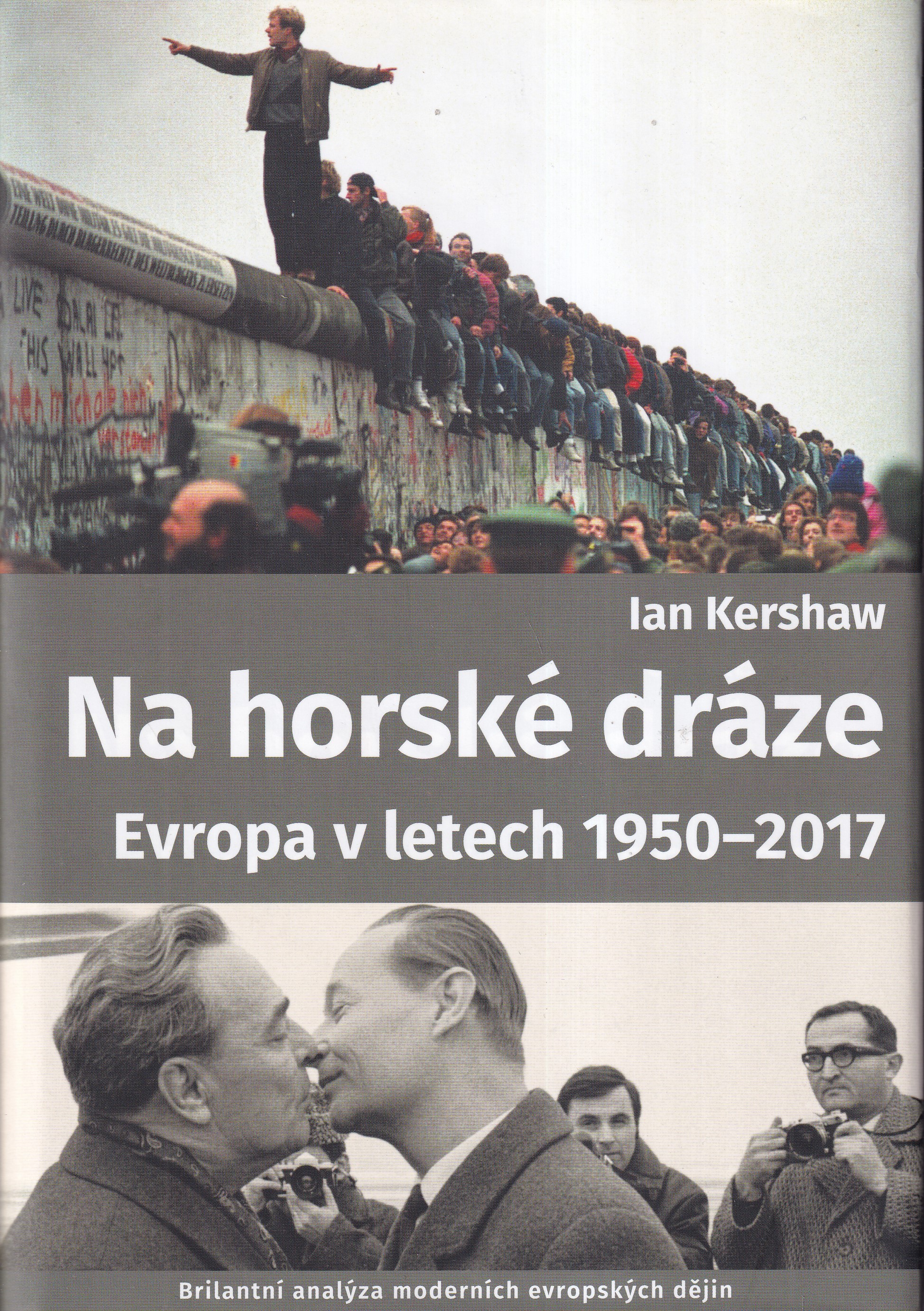 Na horské dráze : Evropa 1950-2017