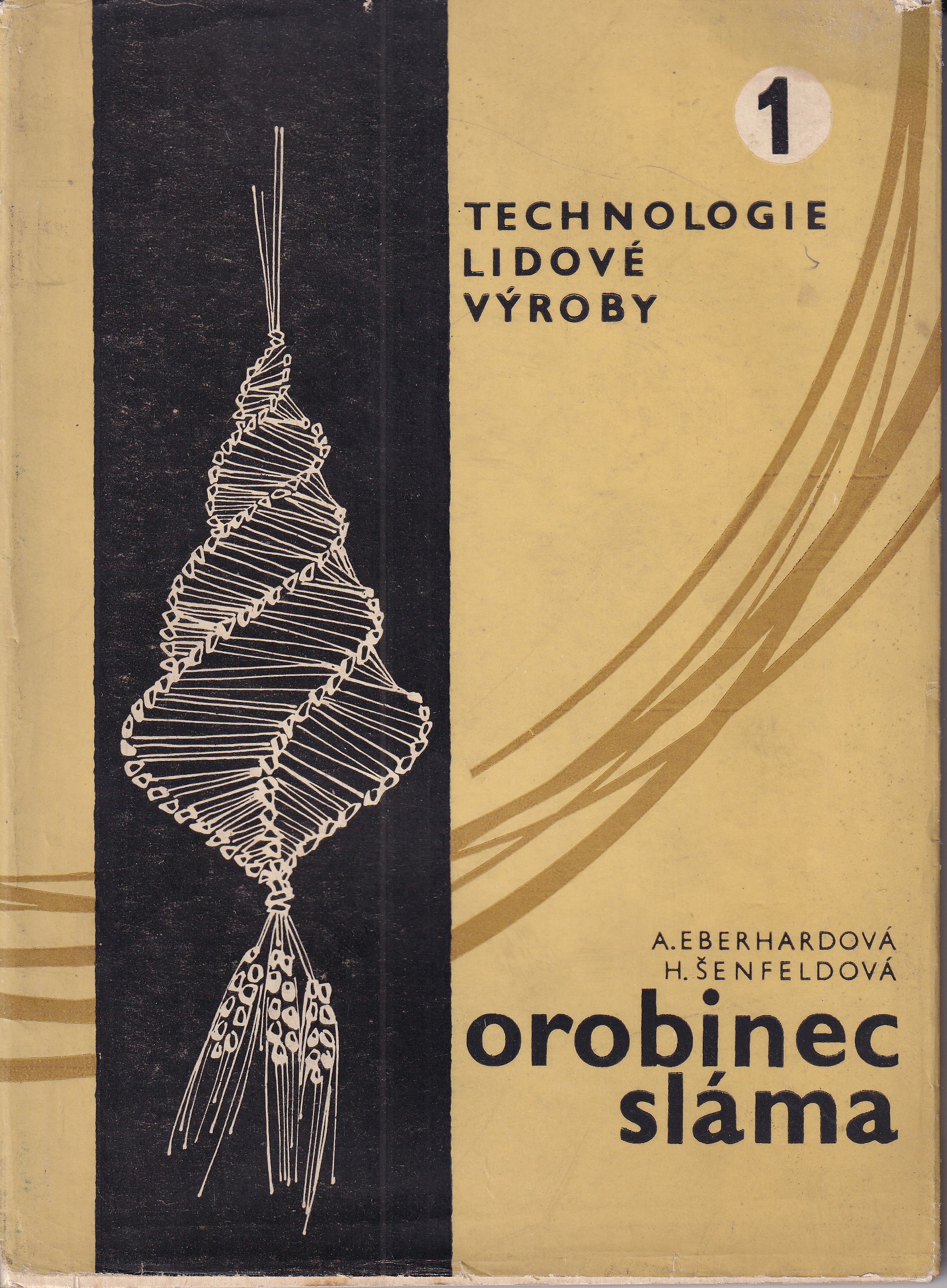 Sláma a orobinec  A. Eberhardová, H. Šenfeldová