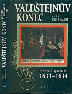 Valdštejnův konec : historie 2. generalátu 1631-1634