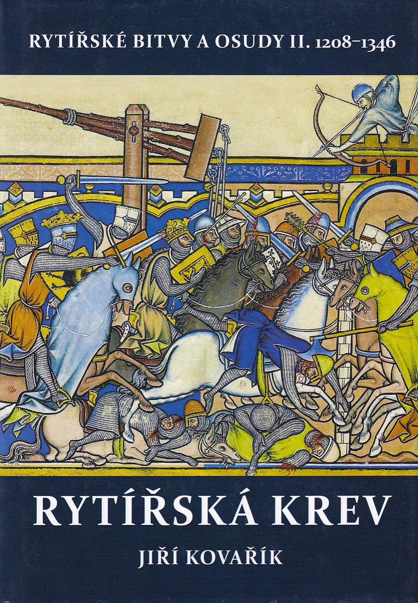 Rytířské bitvy a osudy. II., Rytířská krev : (1208-1346)