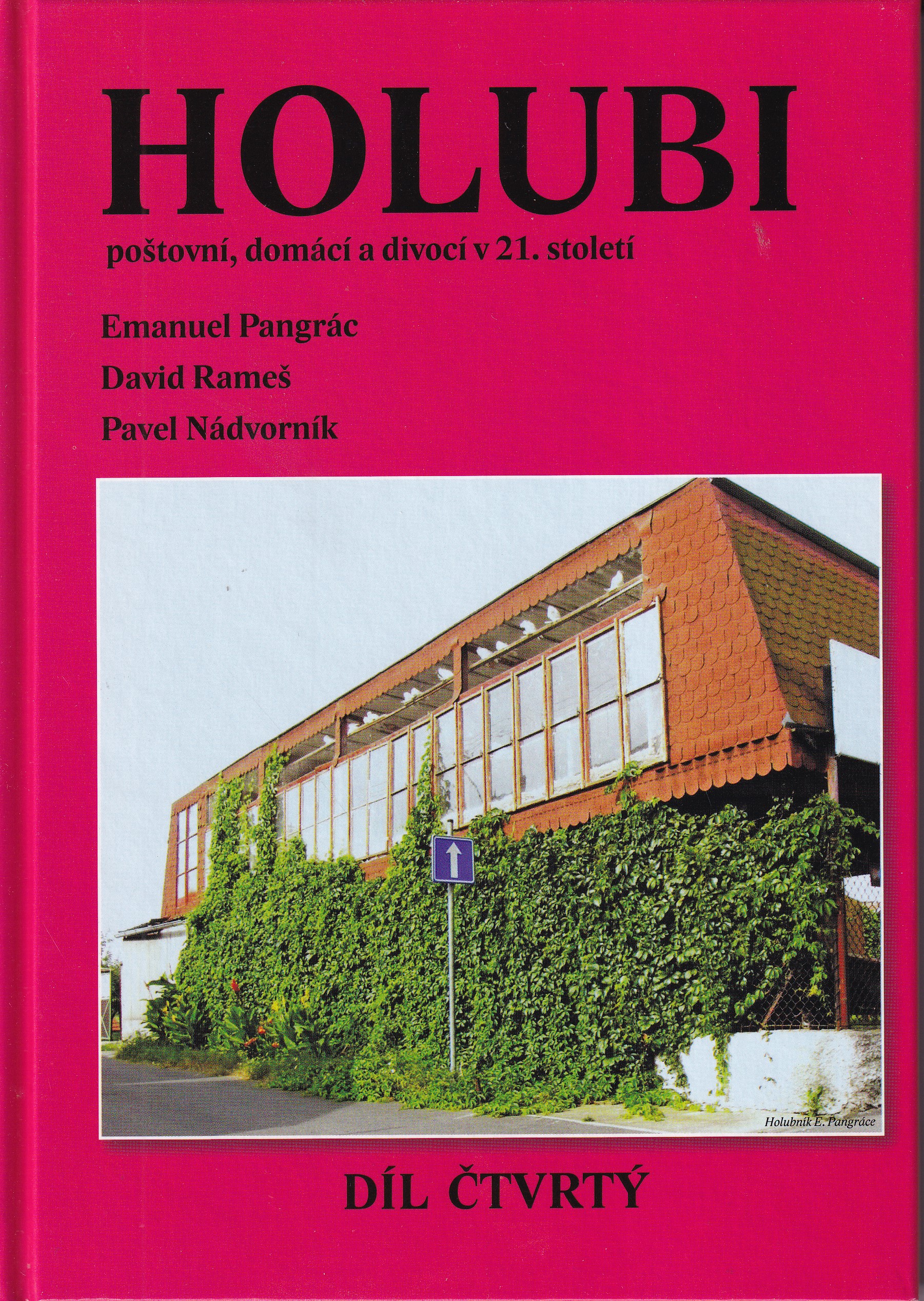Holubi -  díl čtvrtý. Poštovní, domácí a divocí v 21. století