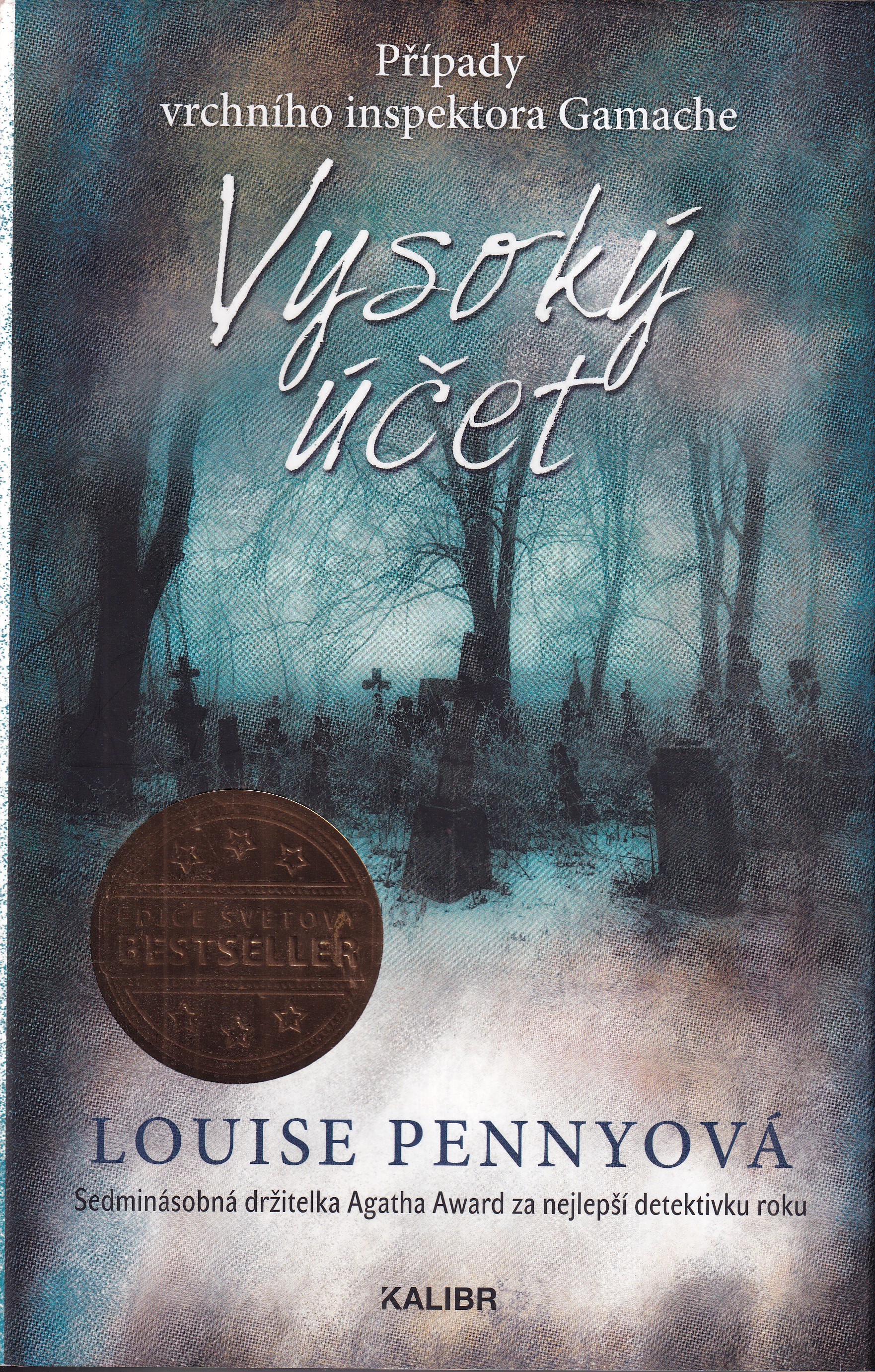 Vysoký účet, Louise Pennyová