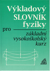 Výkladový slovník fyziky pro základní vysokoškolský kurz