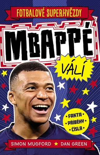 Mbappé válí Fotbalové superhvězdy