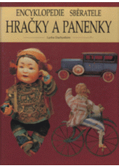 Hračky a panenky : encyklopedie sběratele