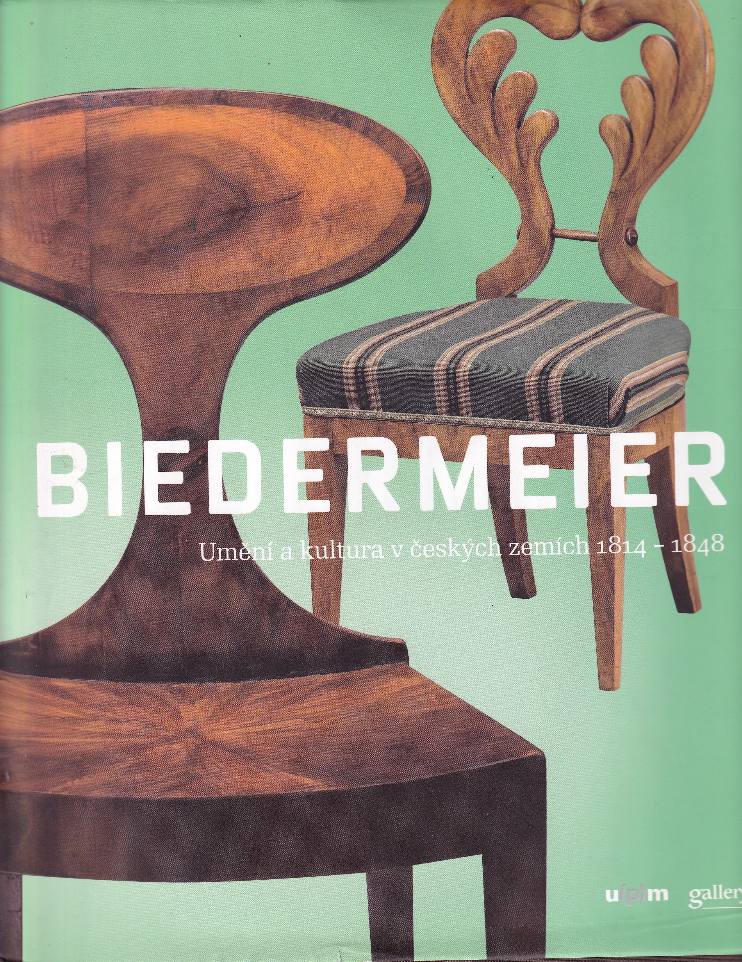 Biedermeier  umění a kultura v českých zemích 1814-1848  Radim Vondráček (ed.)