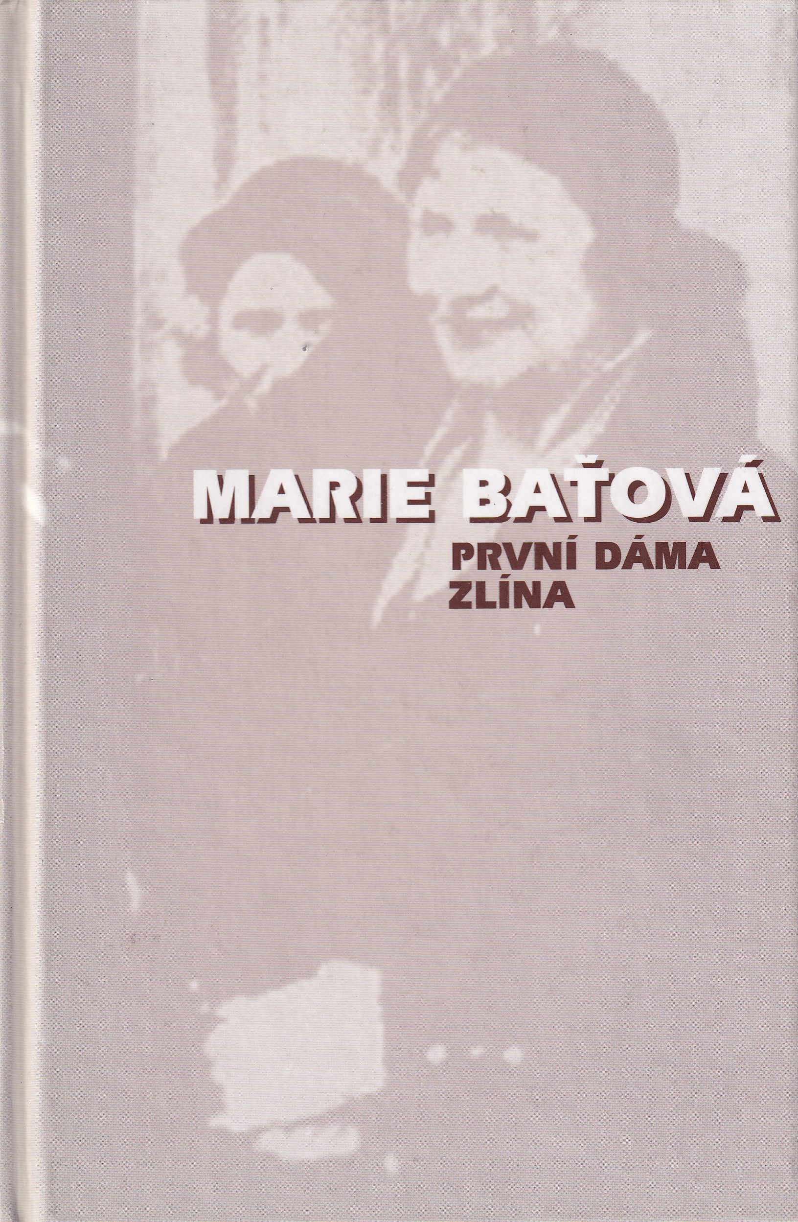 Marie Baťová  první dáma Zlína