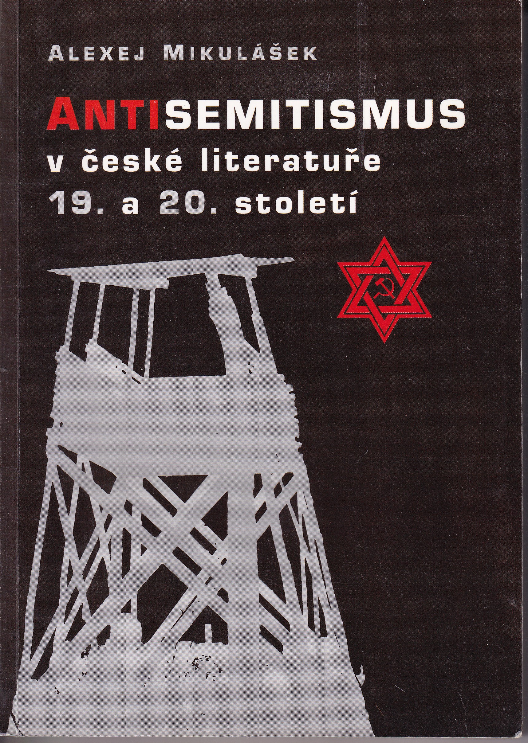 Antisemitismus v české literatuře 19. a 20. století : teoretická a historická studie