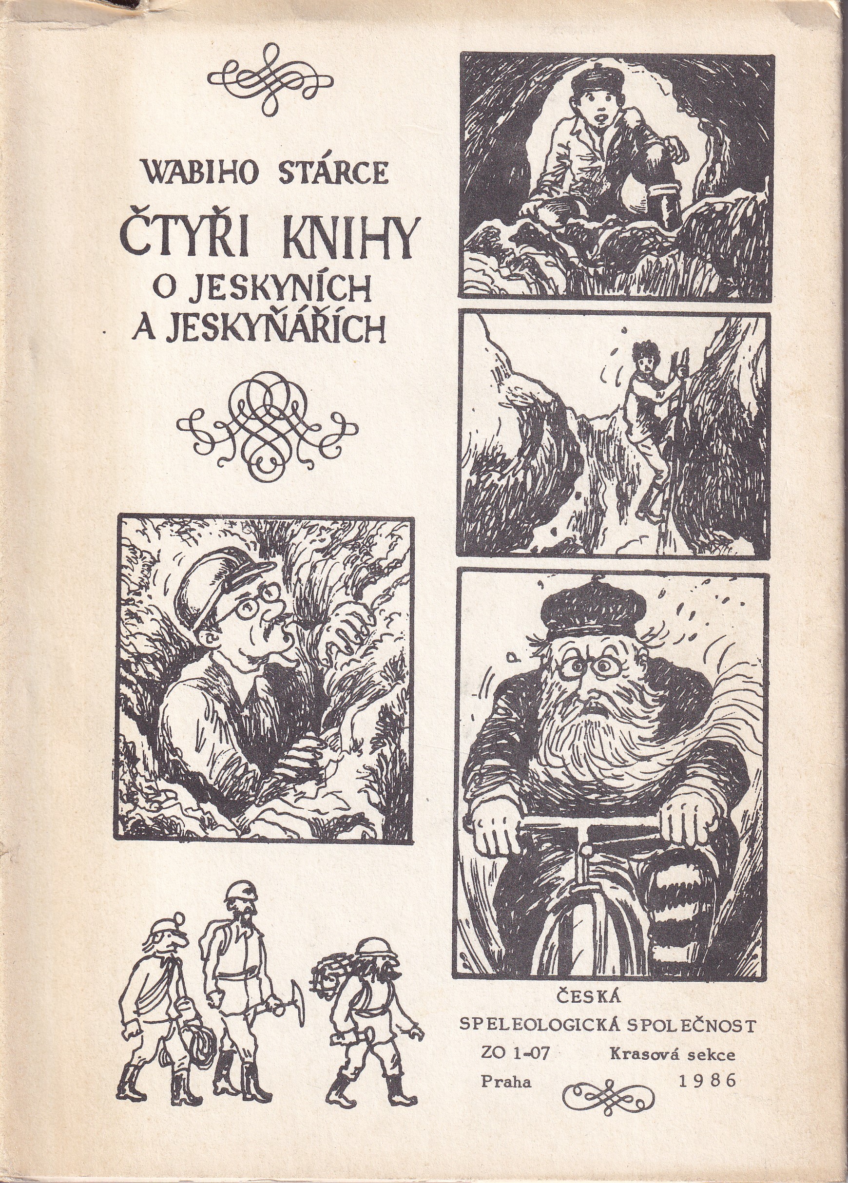 Wabiho Stárce Čtyři knihy o jeskyních a jeskyňářích