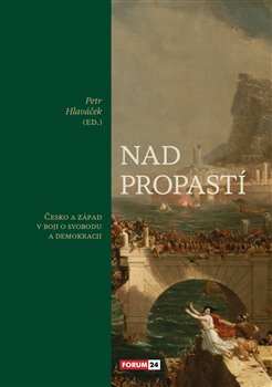 Nad propastí, Česko a Západ v boji o svobodu a demokracii