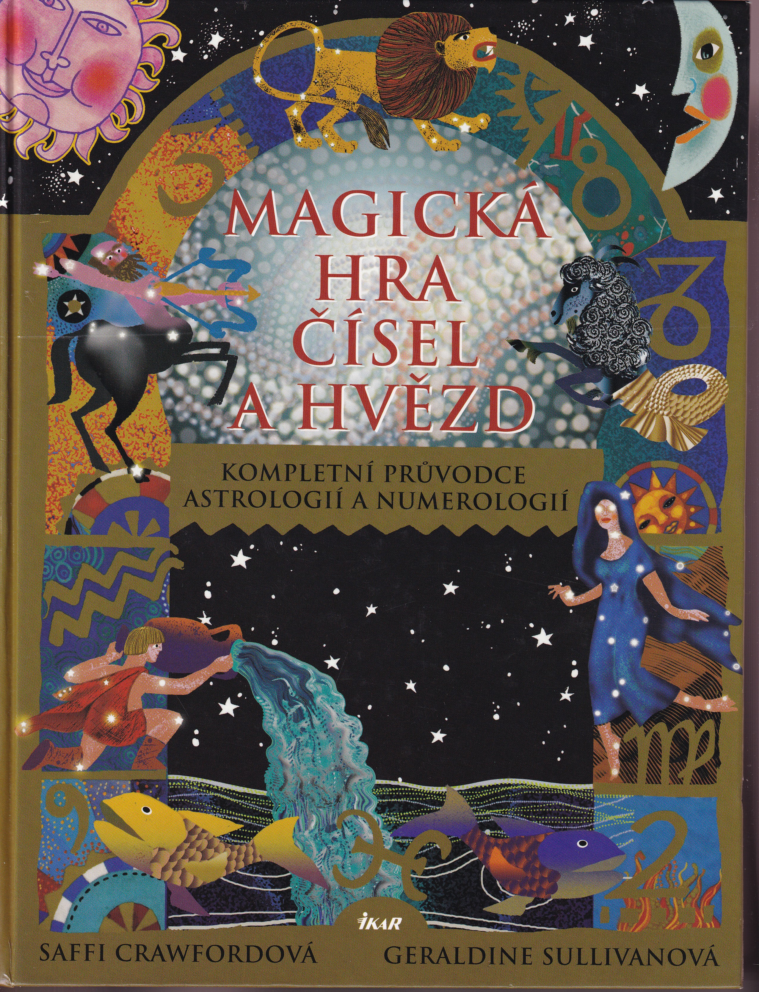 Magická hra čísel a hvězd: kompletní průvodce astrologií a numerologií