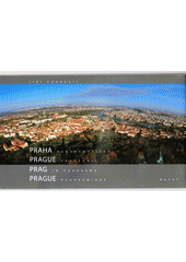 Praha panoramatická = Prague panoramic = Prag im Panorama = Prague panoramique