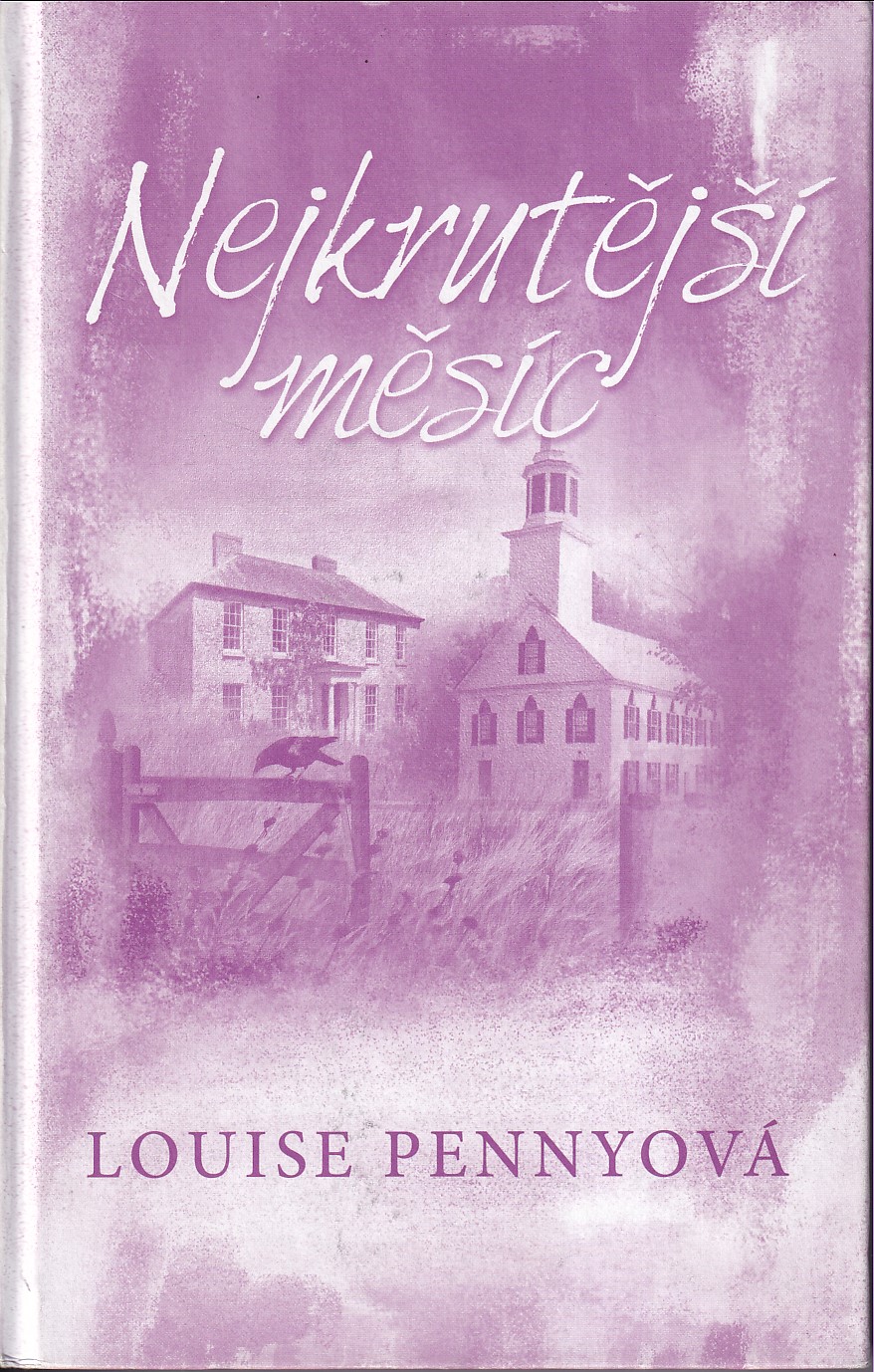 Nejkrutější měsíc, Louise Pennyová