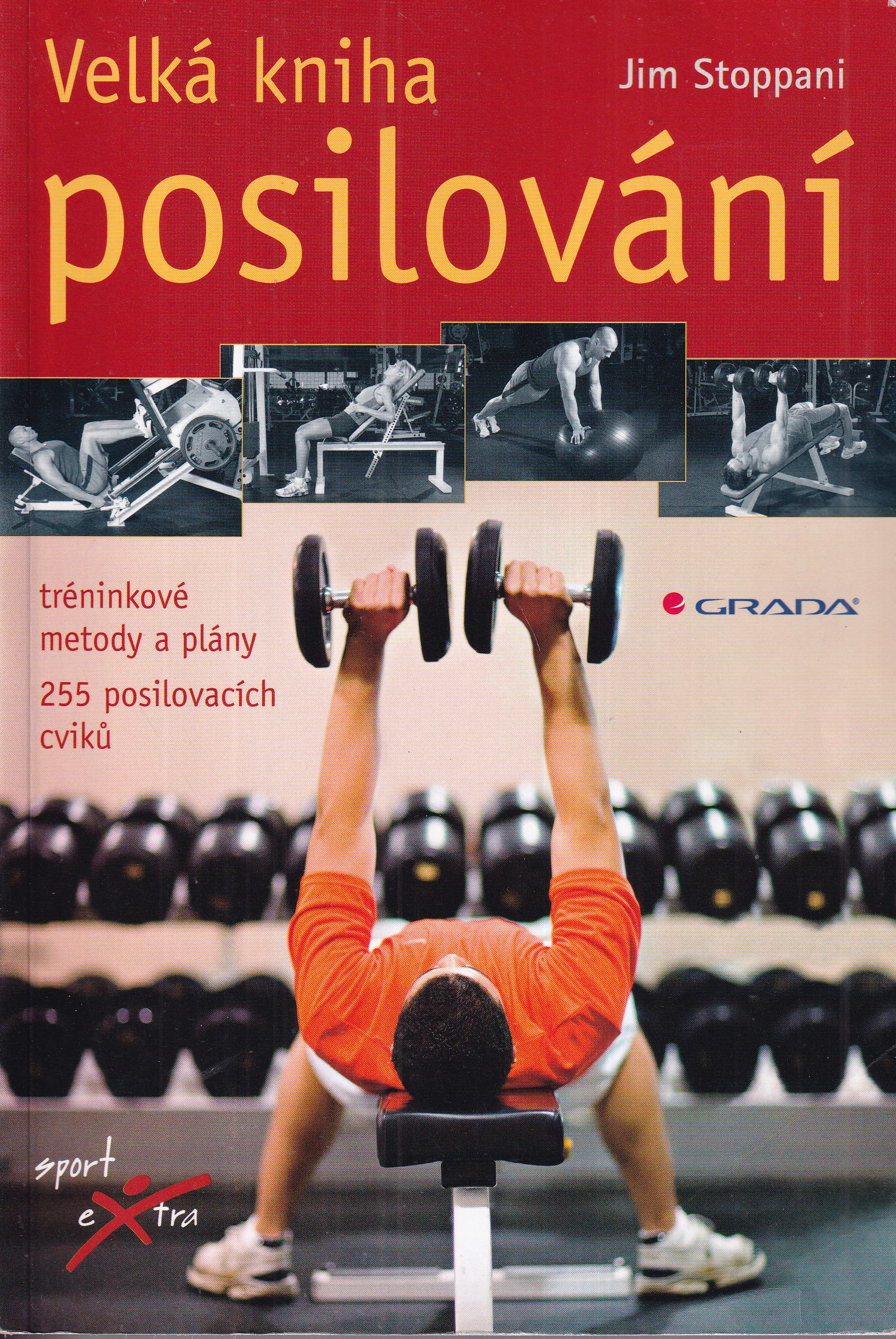 Velká kniha posilování : tréninkové metody a plány : 255 posilovacích cviků