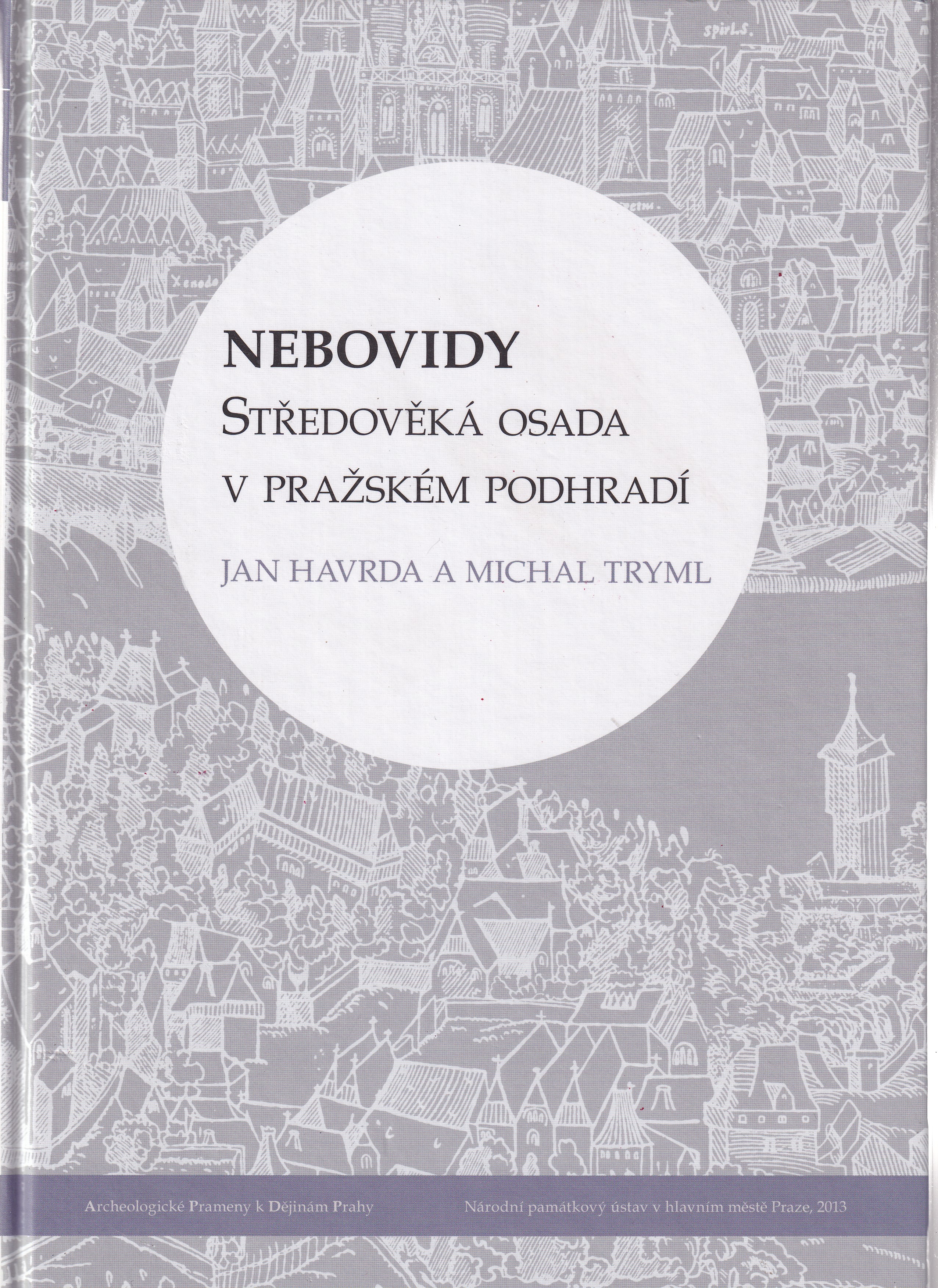 Nebovidy  středověká osada v pražském podhradí  Nebovidy  medieval settlement around Prague Castle